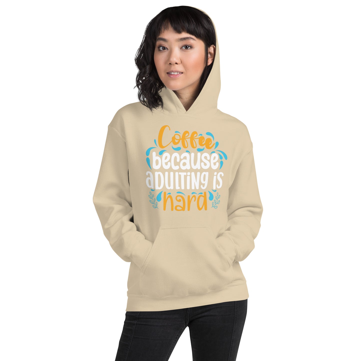 Coffee because Adulting is Hard Unisex Hoodie