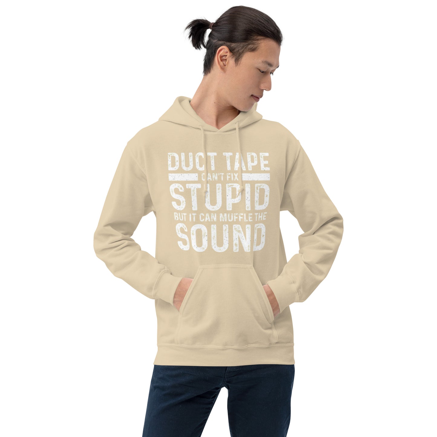 Duct Tape Can't Fix Stupid Unisex Hoodie
