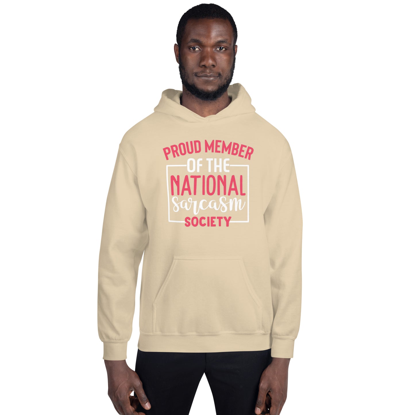 Proud Member of the National Sarcasm Society Unisex Hoodie