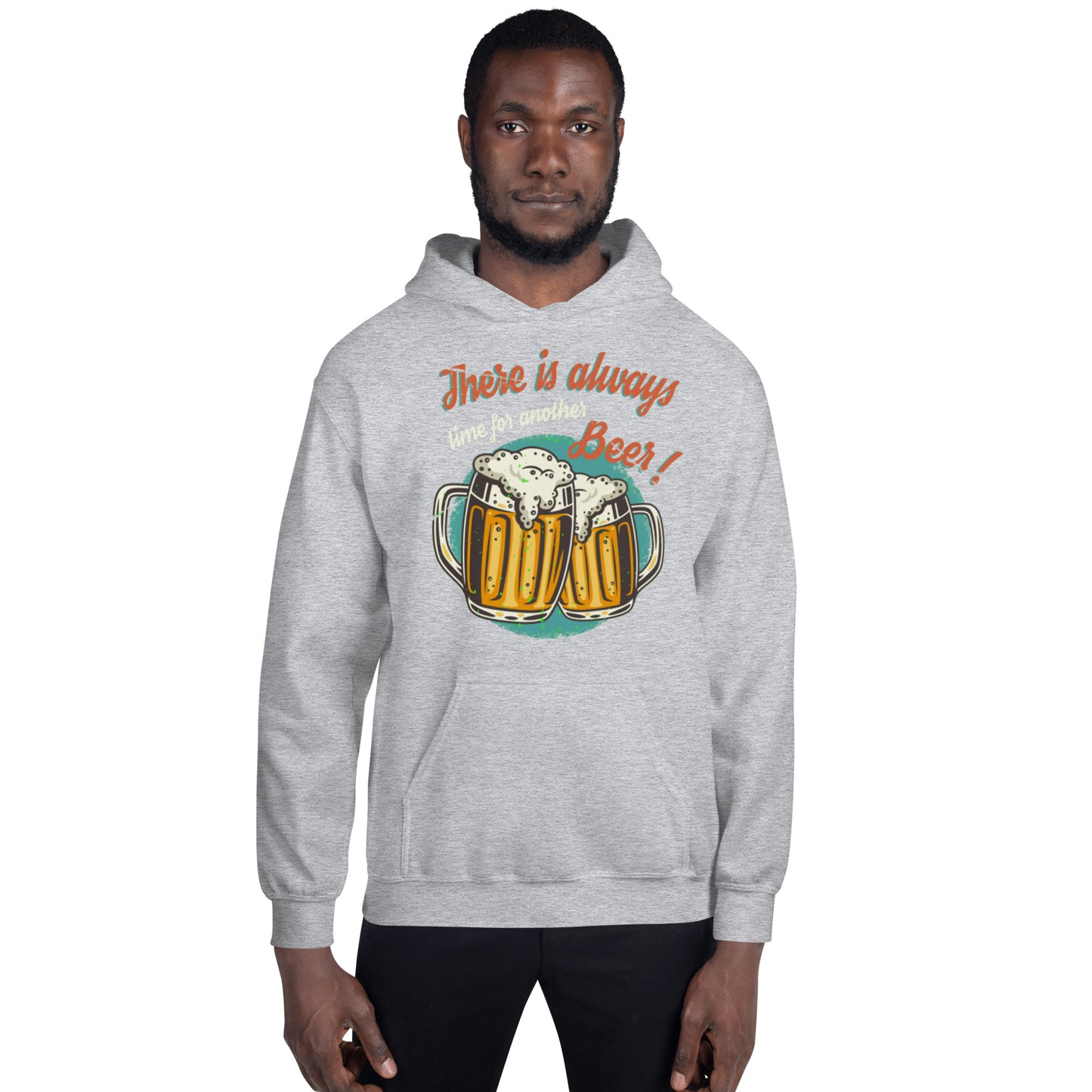 There is Always time for another Beer Unisex Hoodie