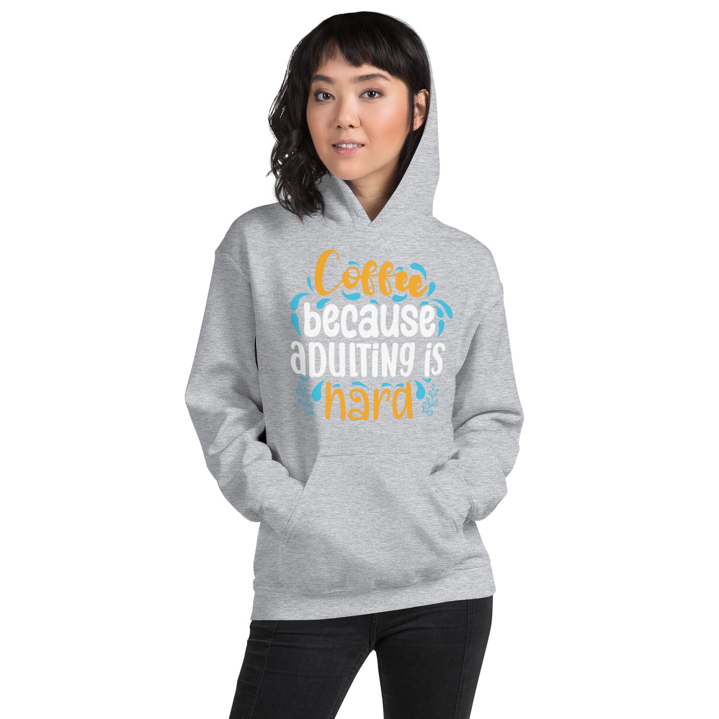 Coffee because Adulting is Hard Unisex Hoodie