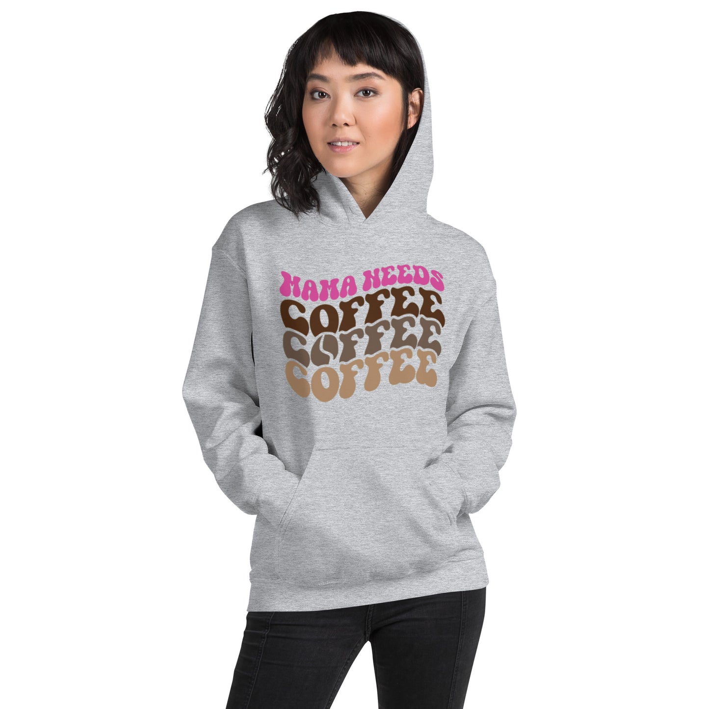 Mama Needs Coffee, Coffee, Coffee Unisex Hoodie