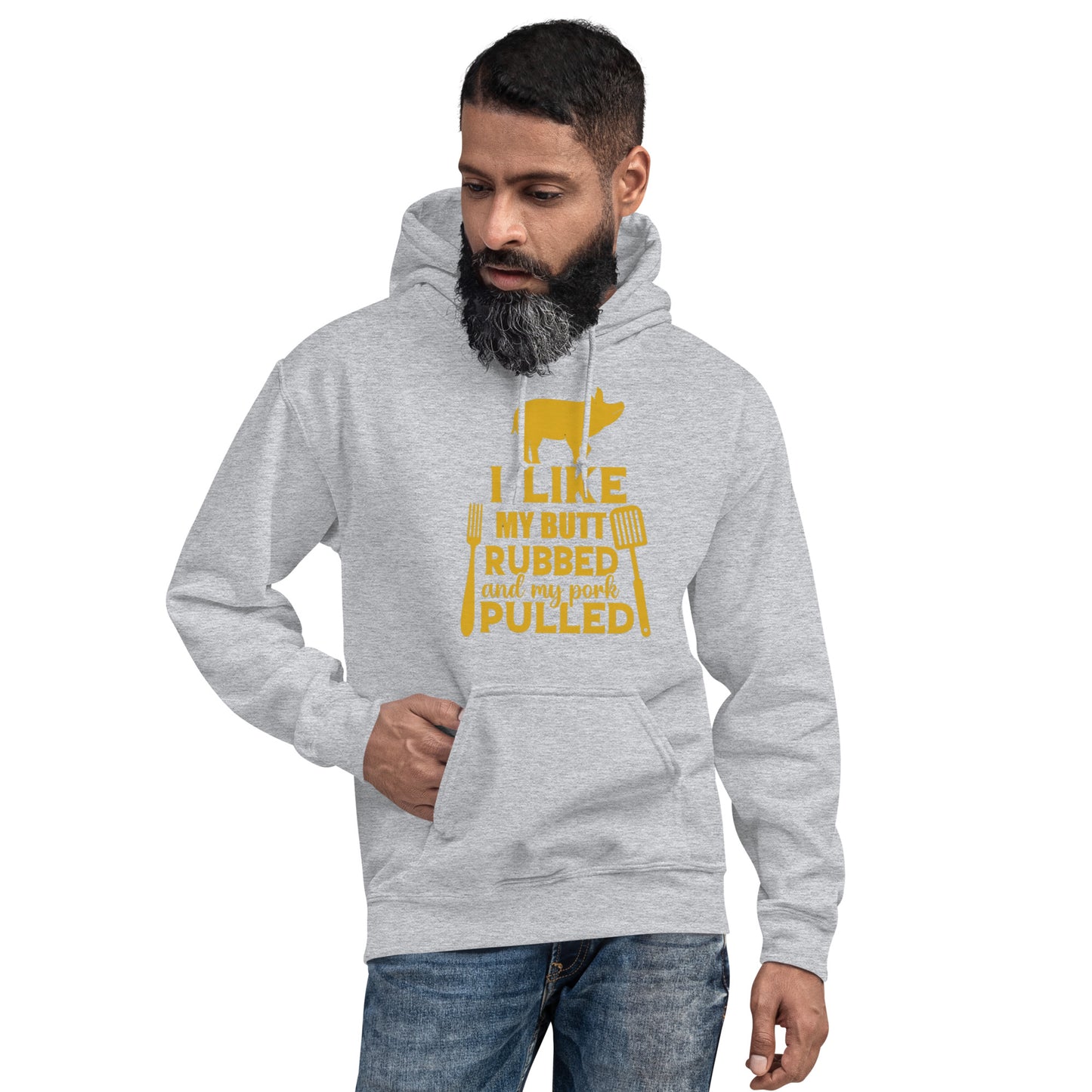 I Like My Butt Rubbed and My Pork Pulled Unisex Hoodie