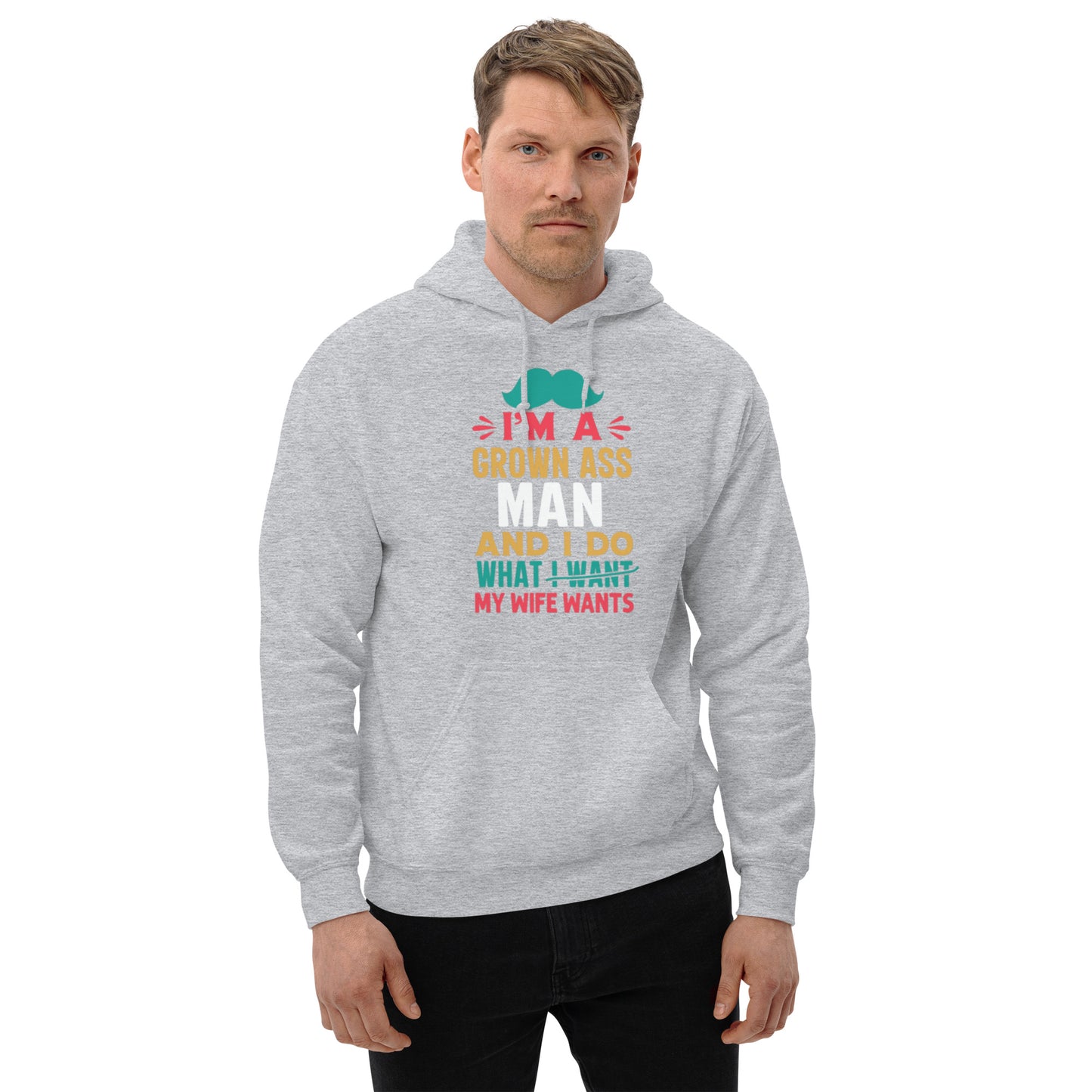 I'm A Grown Ass Man Unisex Hoodie