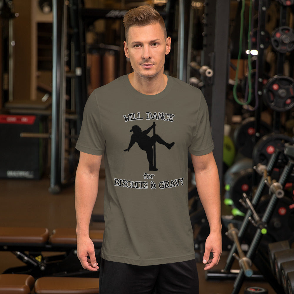 Will Dance for Biscuits & Gravy Unisex t-shirt