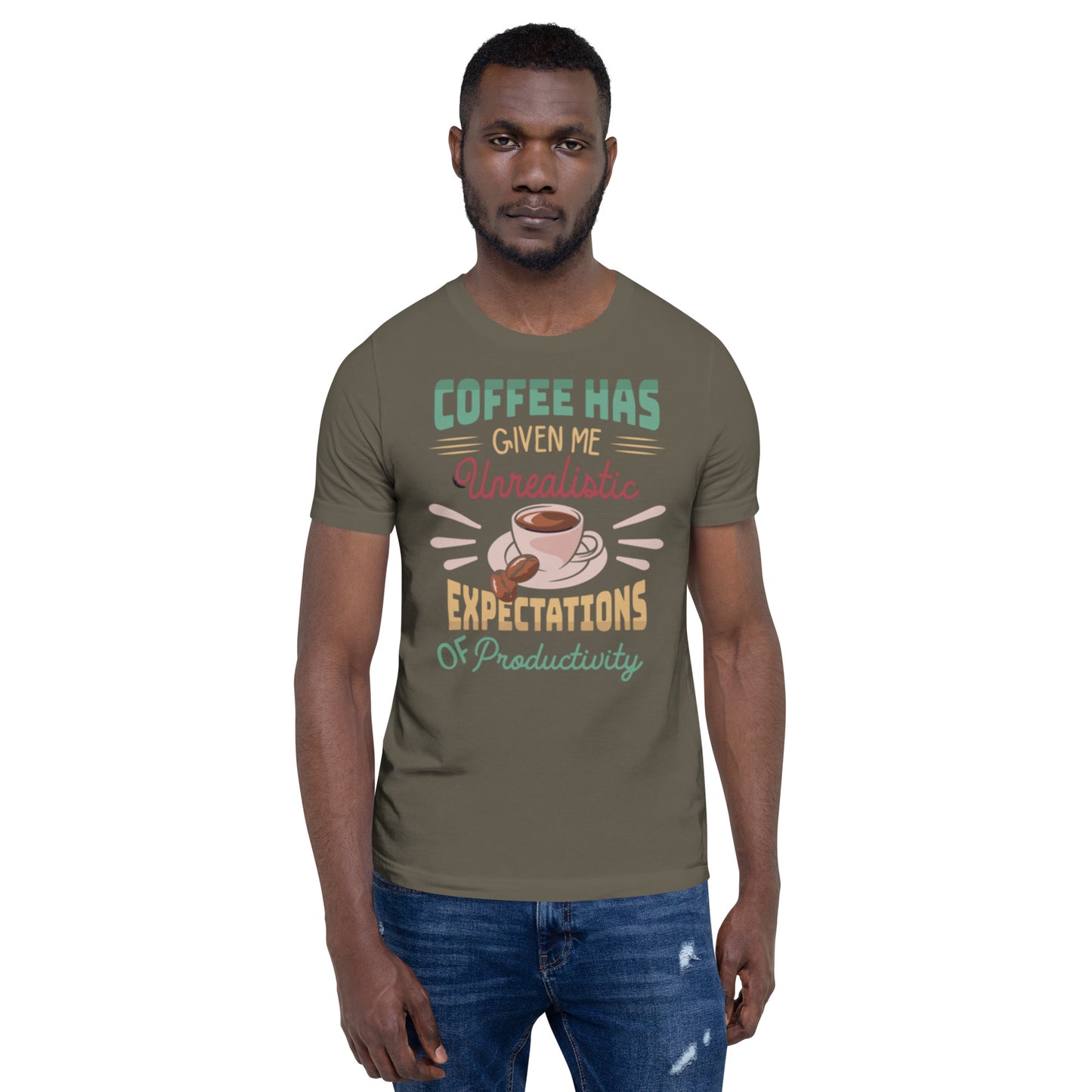 Coffee has given me Unrealistic Expectations of Productivity Unisex t-shirt