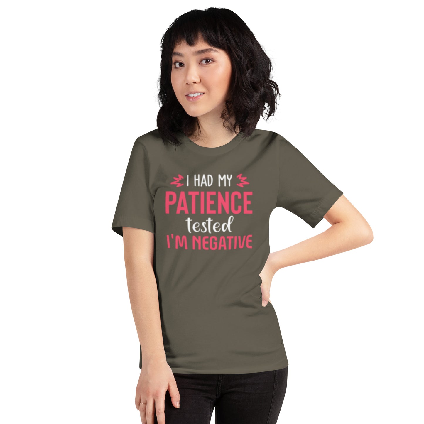 I had my Patience tested, I'm Negative Unisex t-shirt