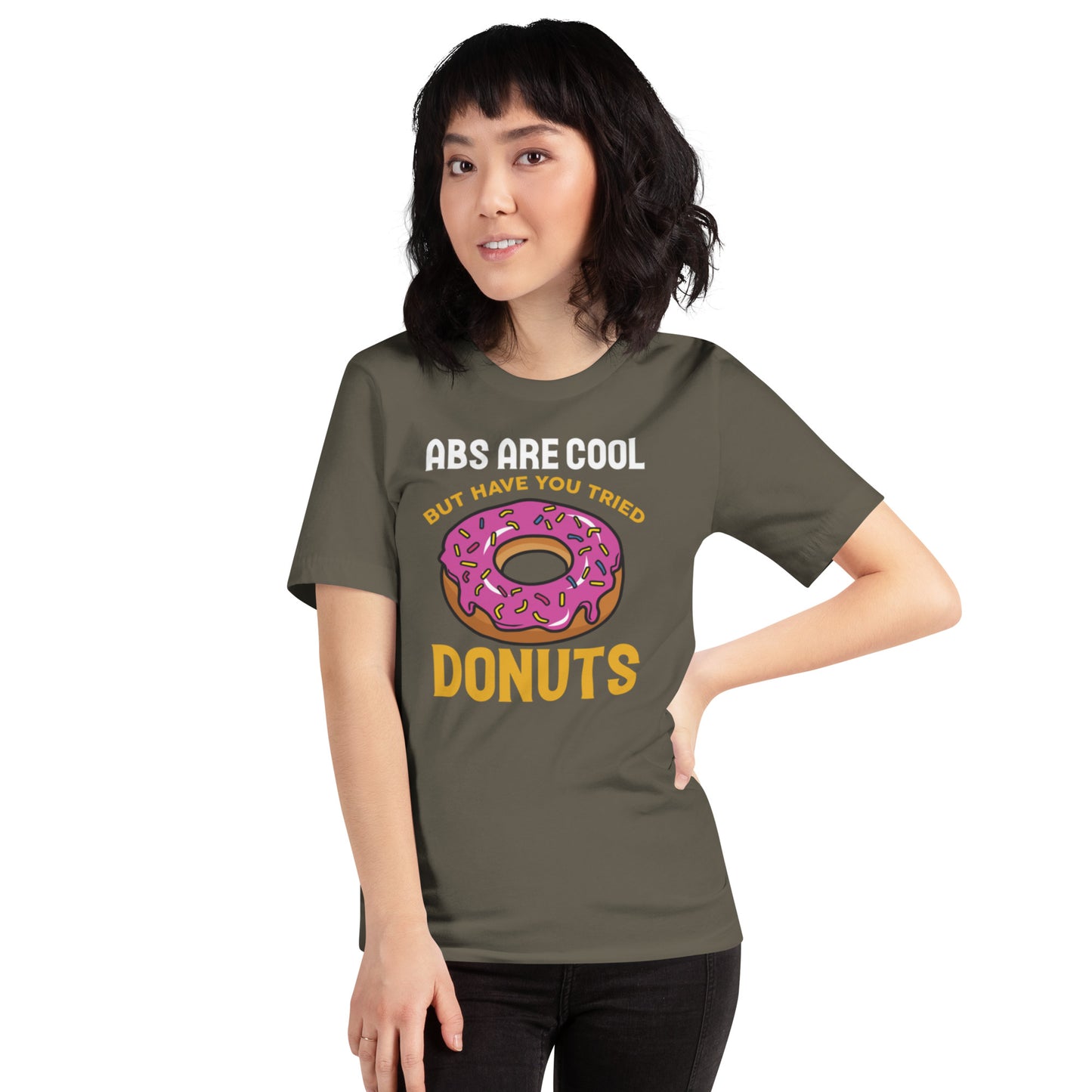 Abs are Cool But have You tried Donuts Unisex t-shirt