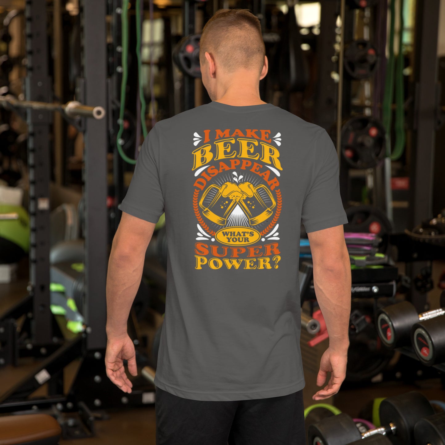 I Make Beer Disappear What's Your Super Power? Unisex t-shirt