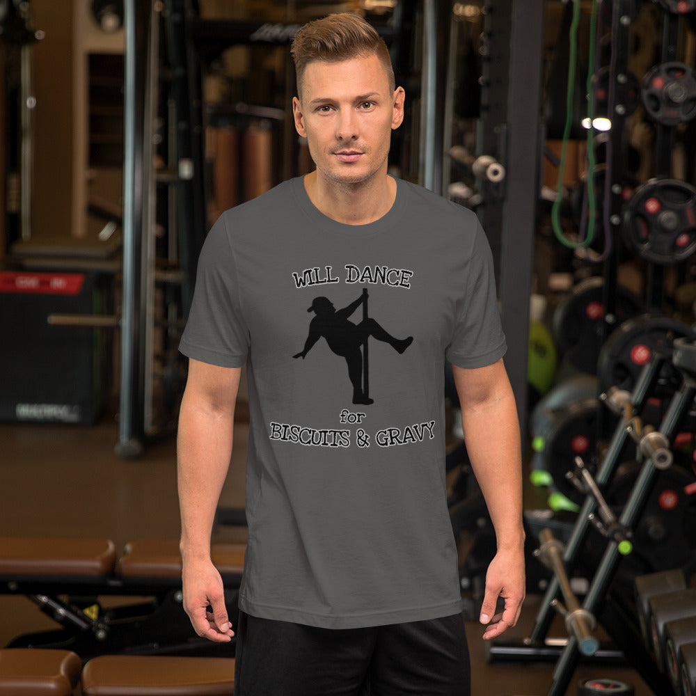 Will Dance for Biscuits & Gravy Unisex t-shirt