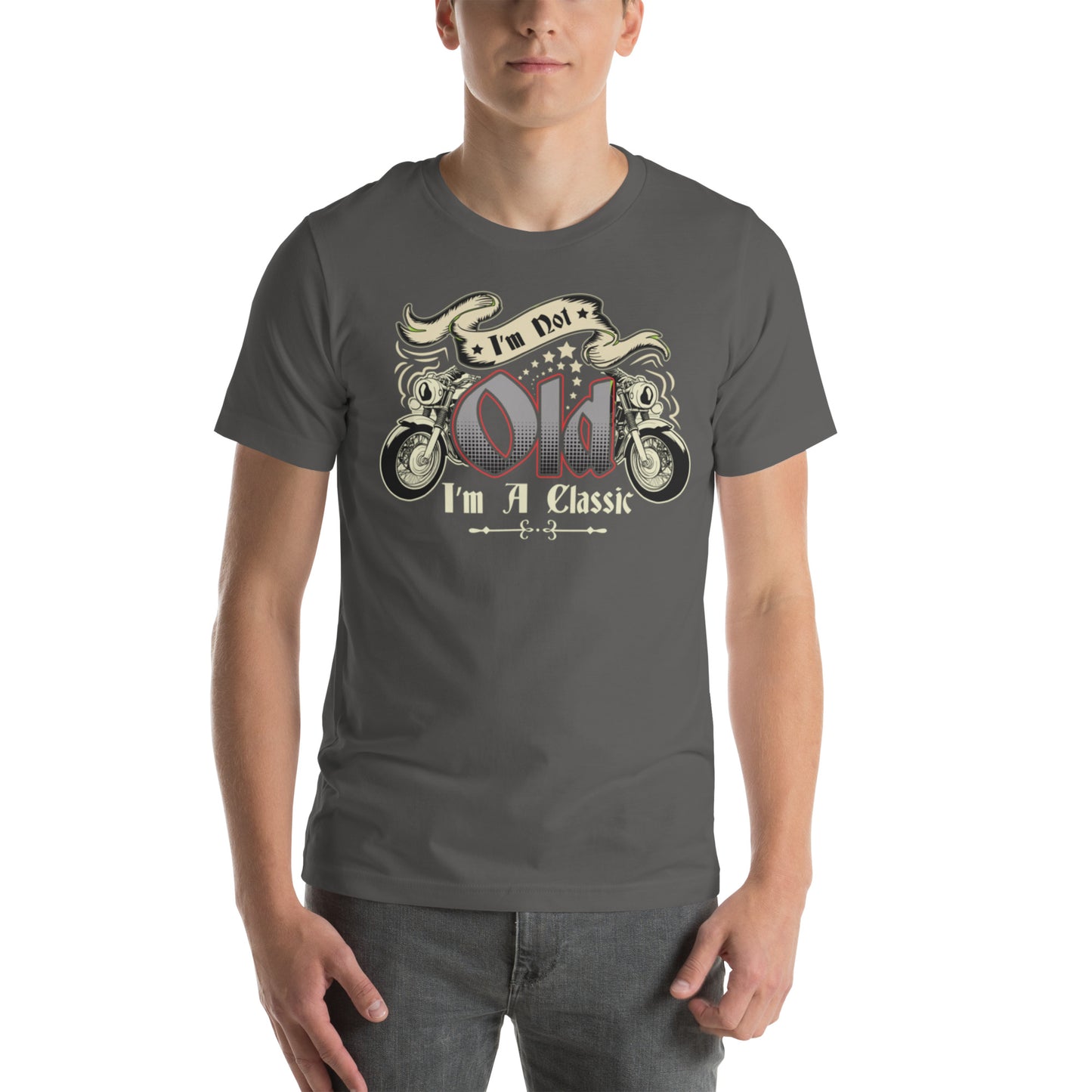 I'm Not Old I'm A Classic Unisex t-shirt