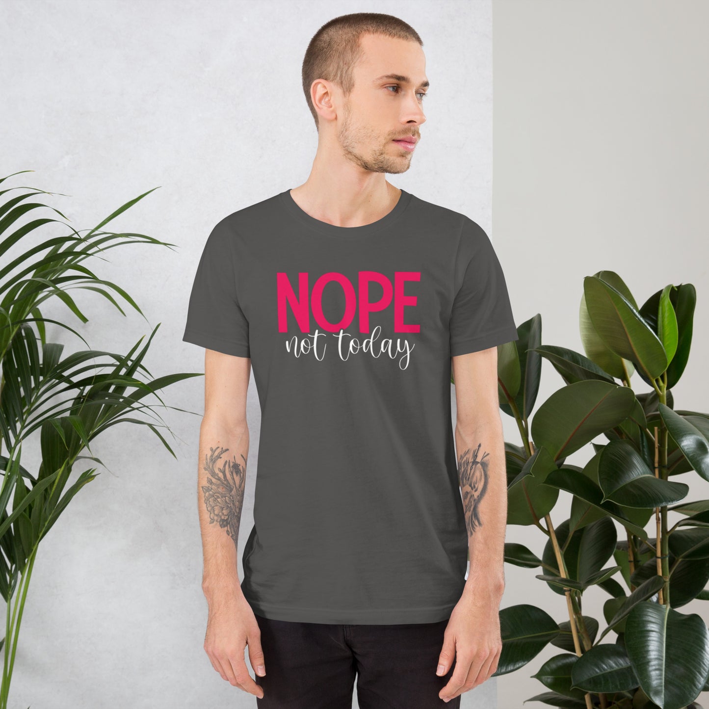NOPE not today Unisex t-shirt