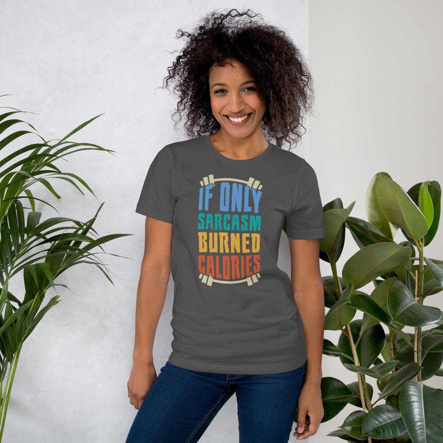 If Only Sarcasm Burned Calories Unisex t-shirt