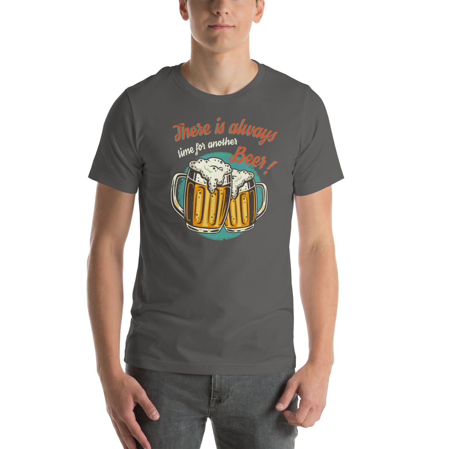 There Is Always Time For Another Beer Unisex t-shirt
