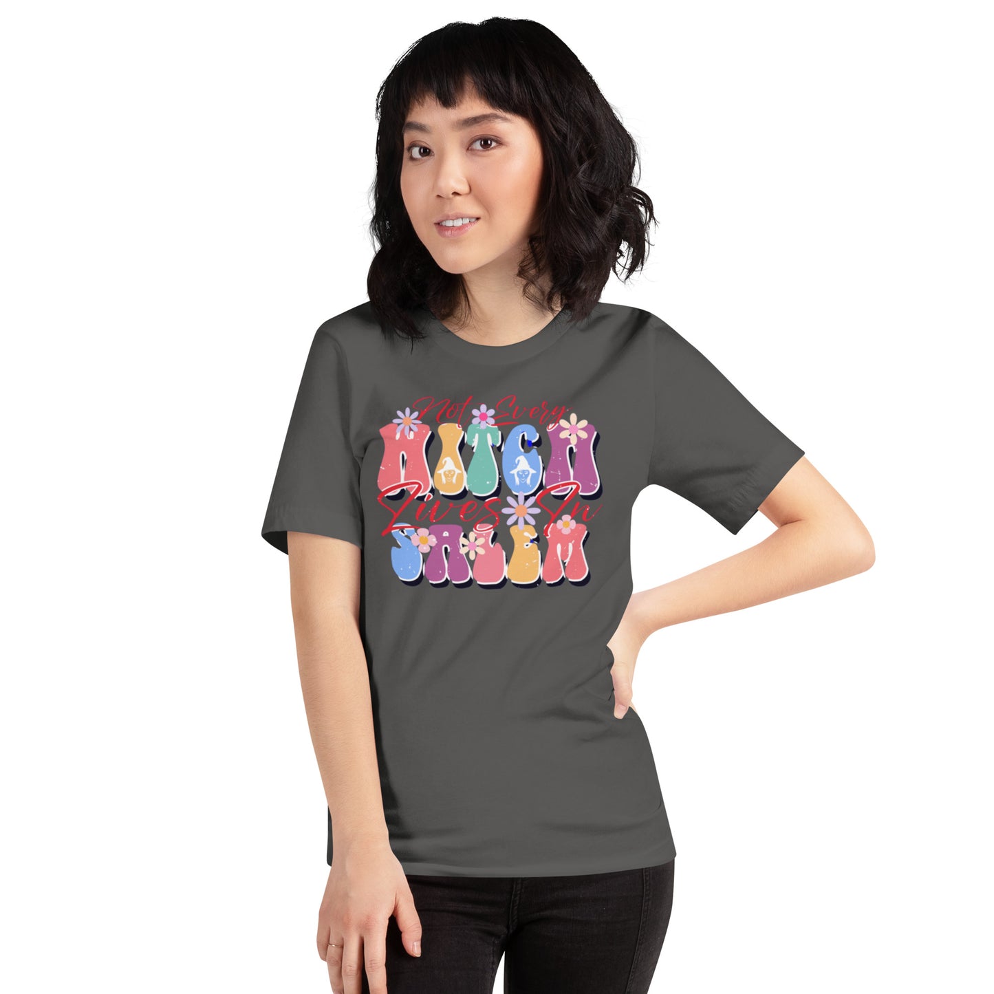 Not Every Witch Lives In Salem Unisex t-shirt