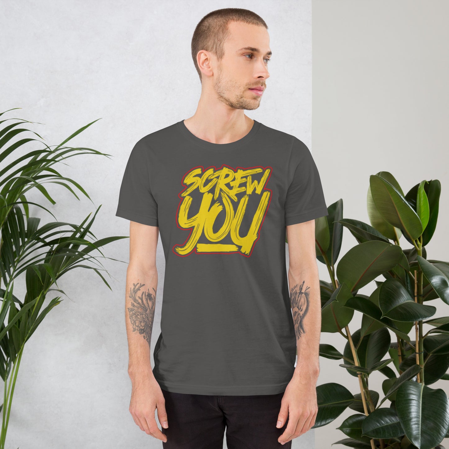 Screw You Unisex t-shirt