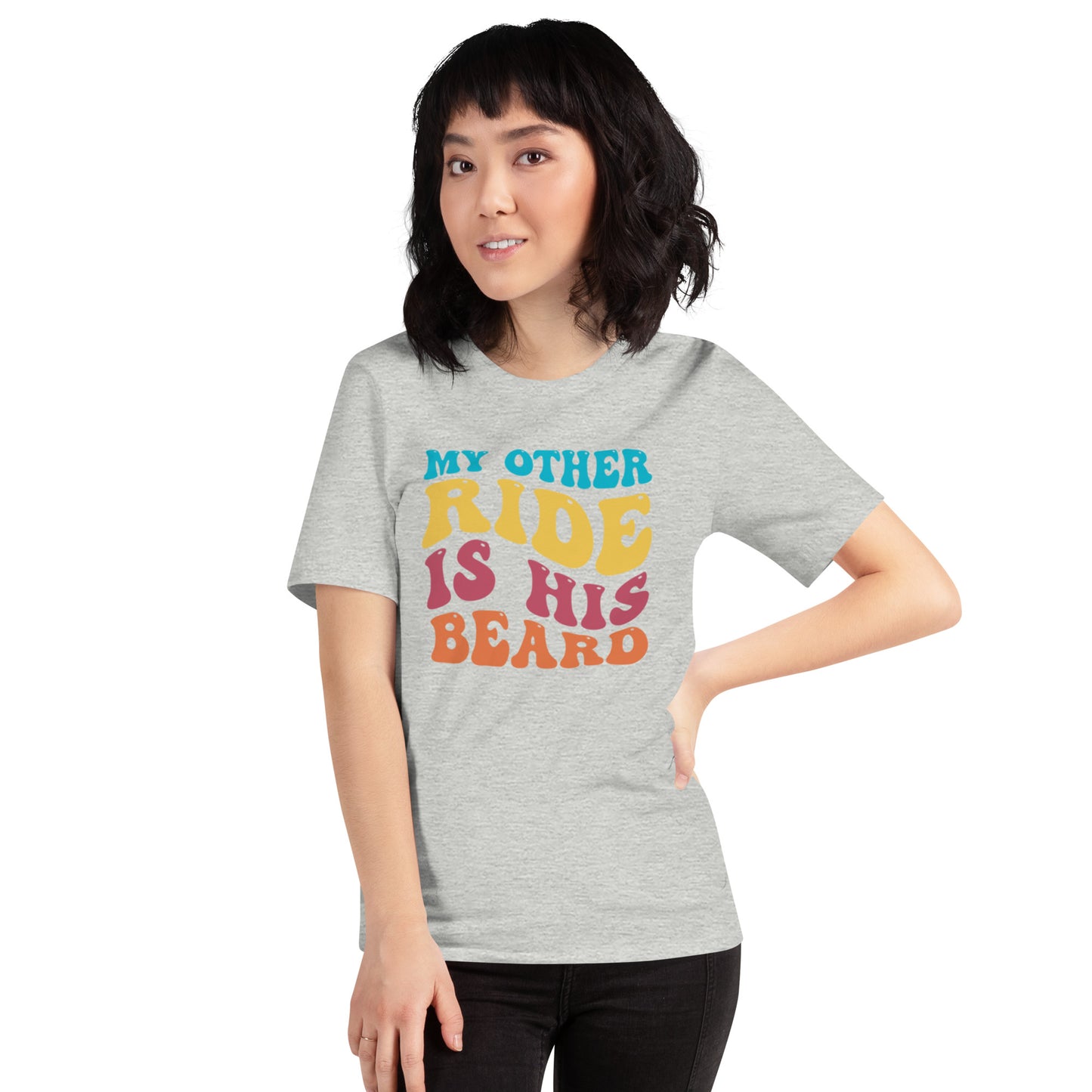 My Other Ride Is His Beard Unisex t-shirt