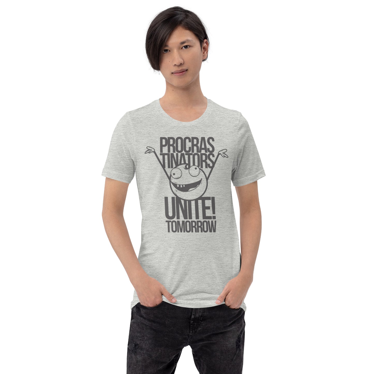 Procrastinators Unite Tomorrow Unisex t-shirt