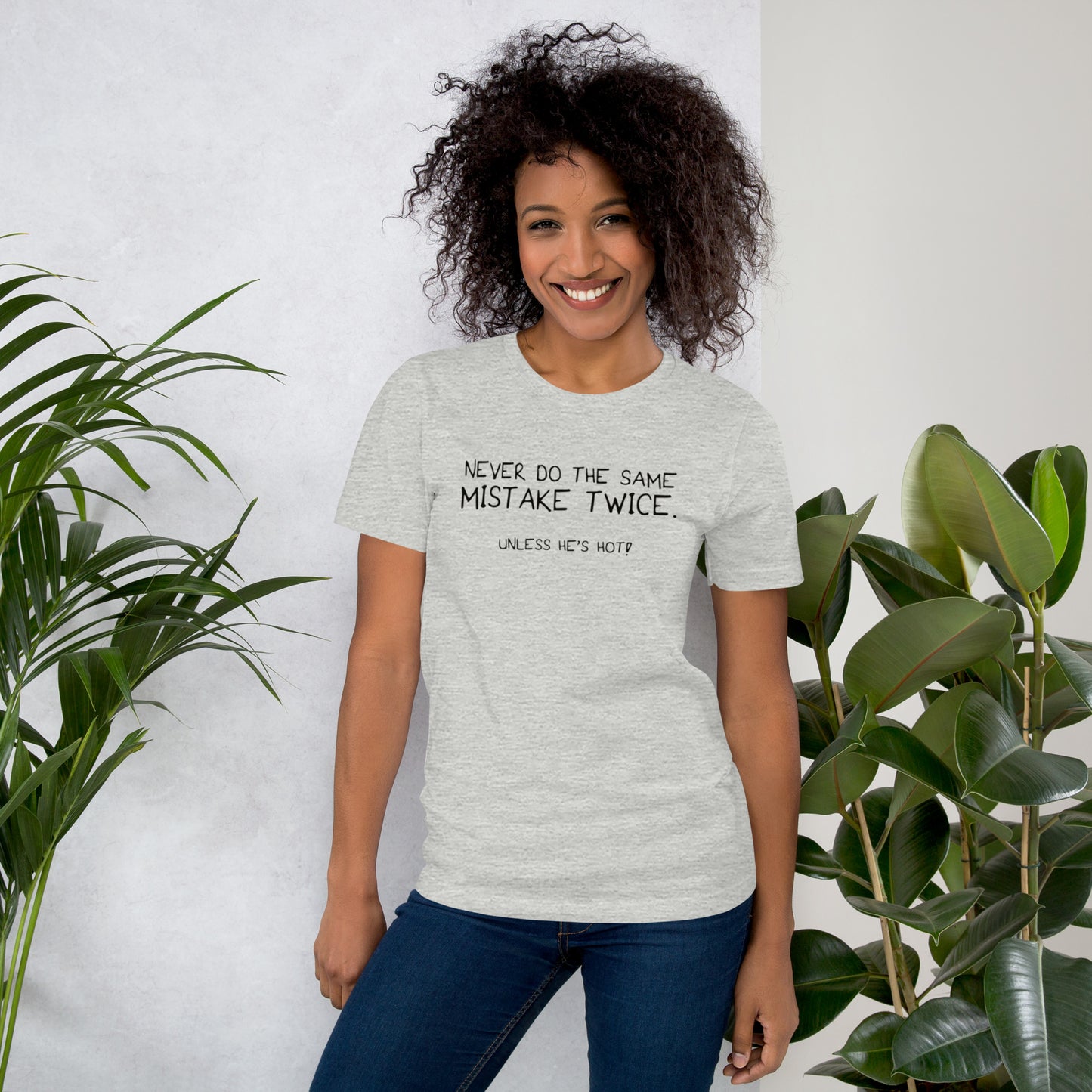 Never Do The Same Mistake Twice Unisex t-shirt