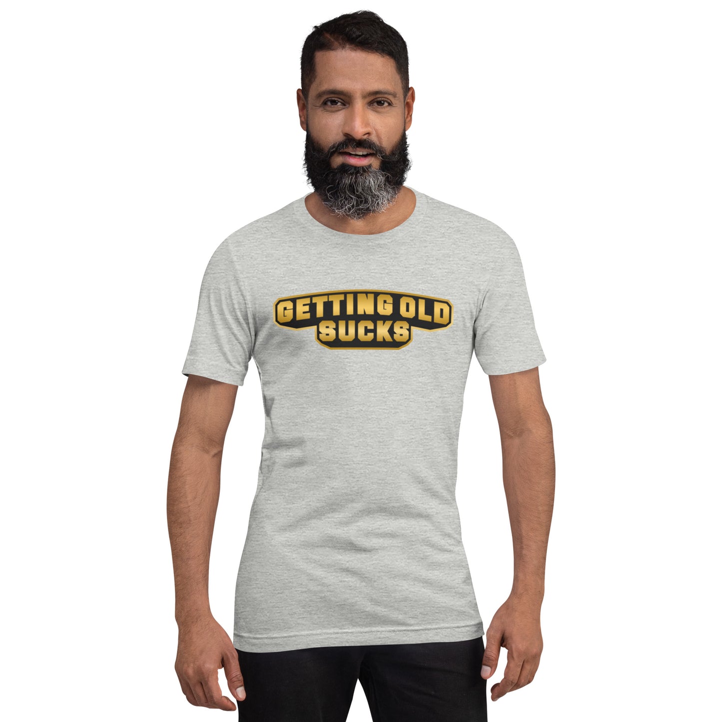 Getting Old Sucks Unisex t-shirt