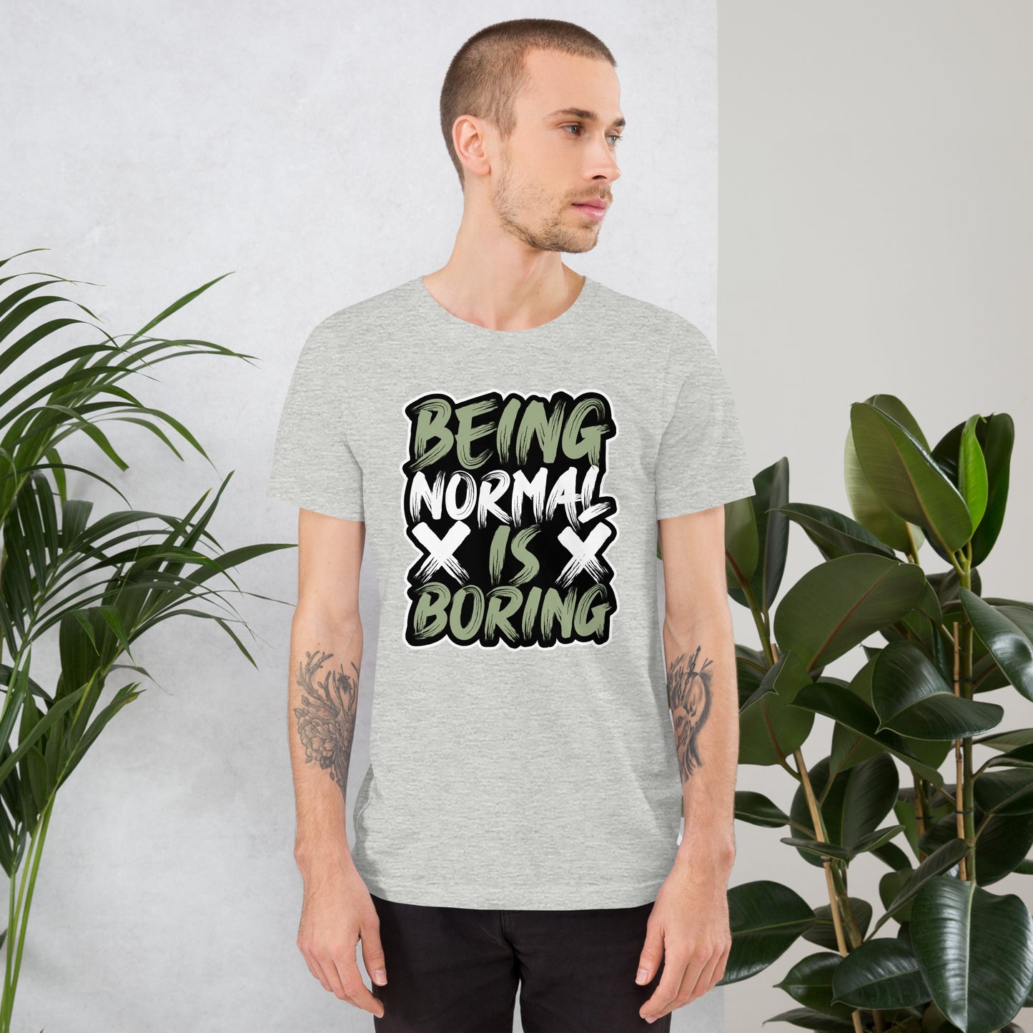 Being Normal Is Boring Unisex t-shirt