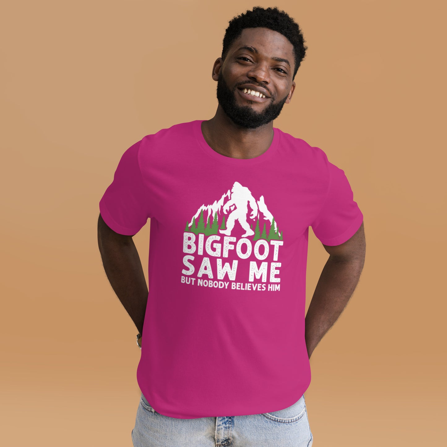 Bigfoot Saw Me, But Nobody Believes Him Unisex t-shirt