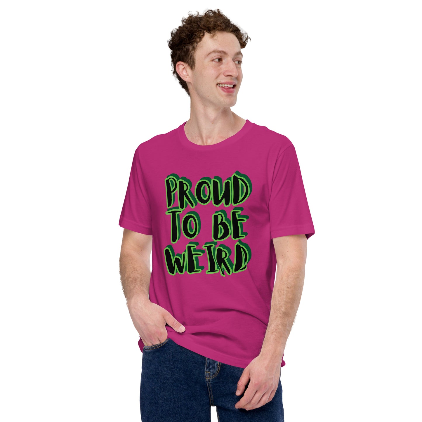 Proud to be Weird Unisex t-shirt