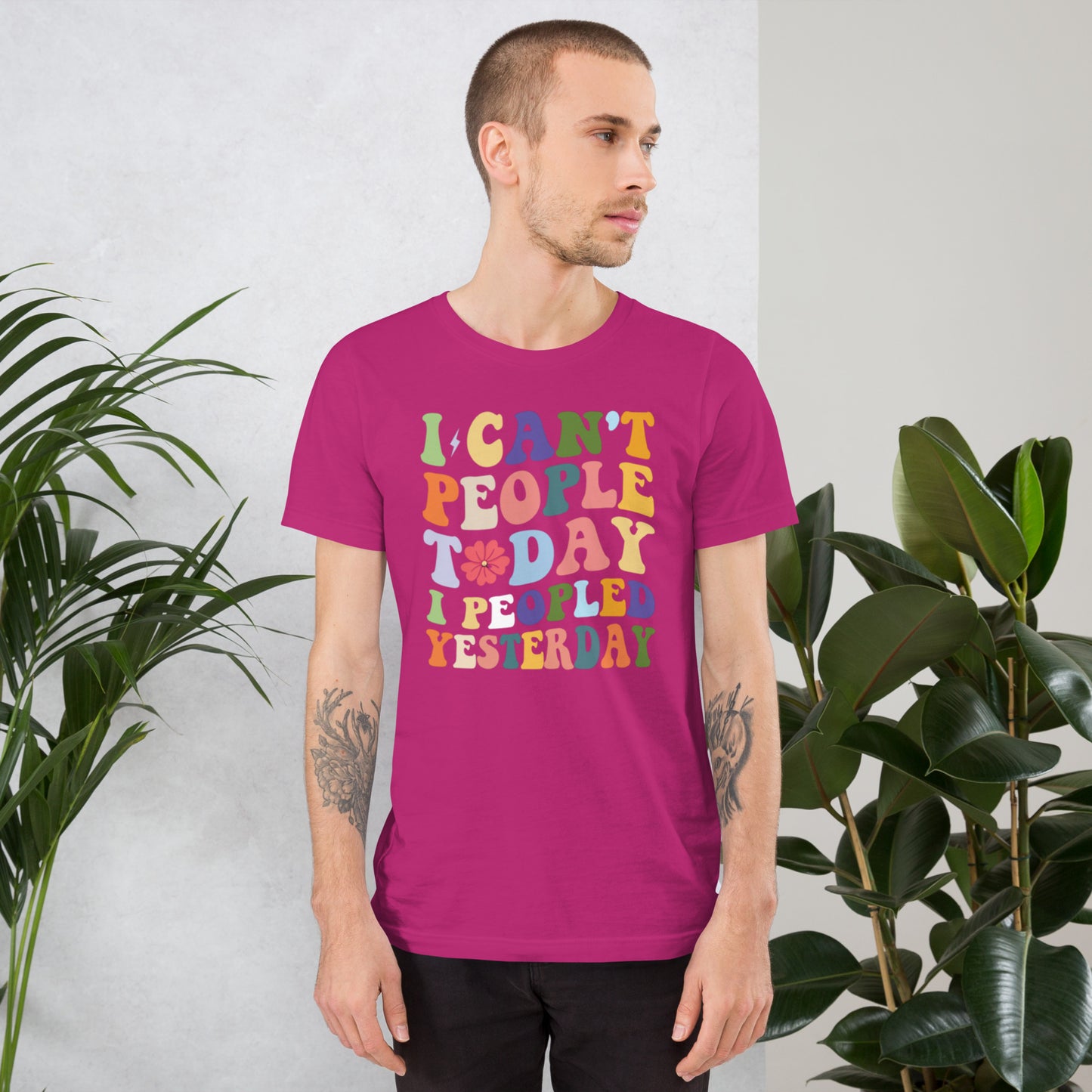 I Can't People Today Unisex t-shirt