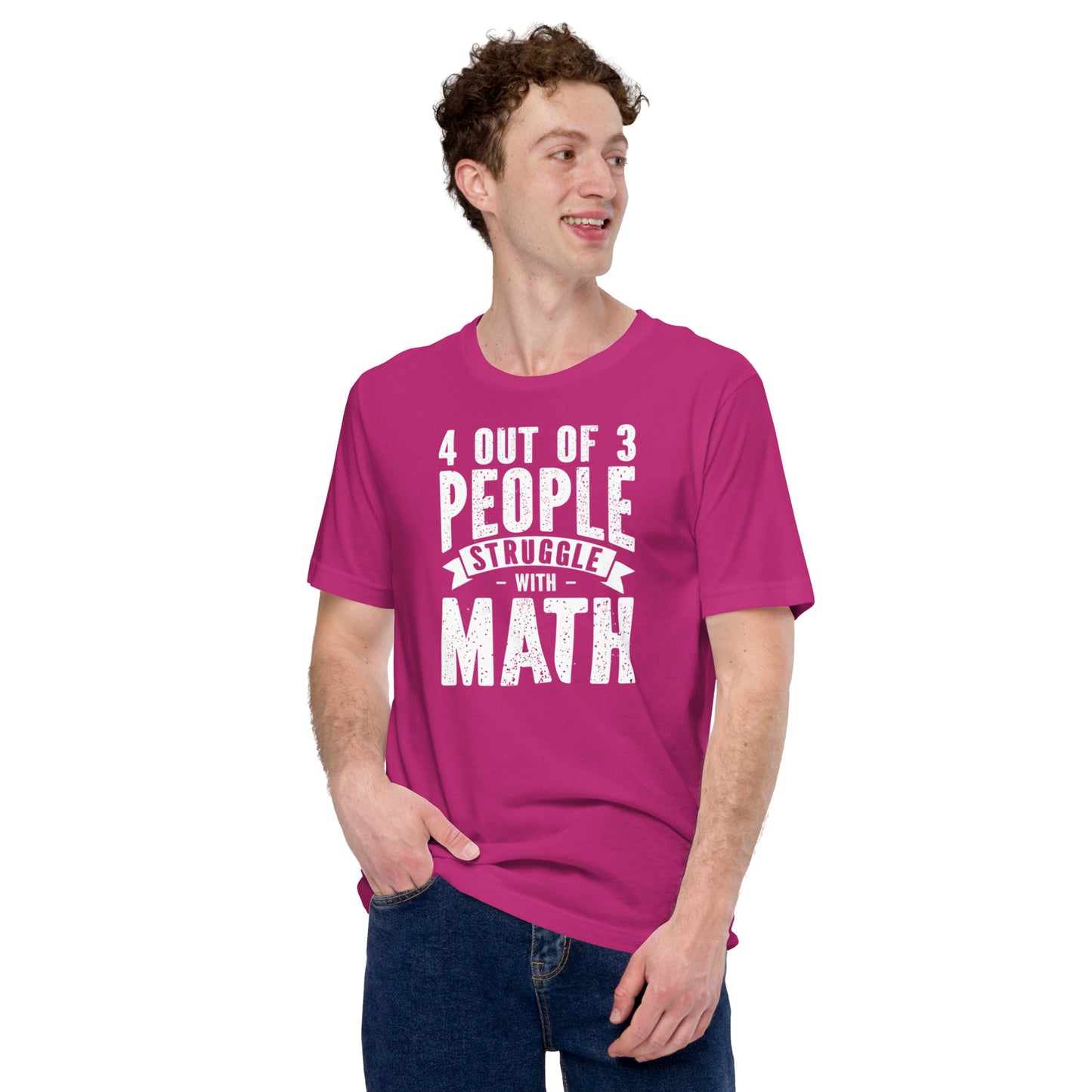 4 Out Of 3 People Struggle With Math Unisex t-shirt