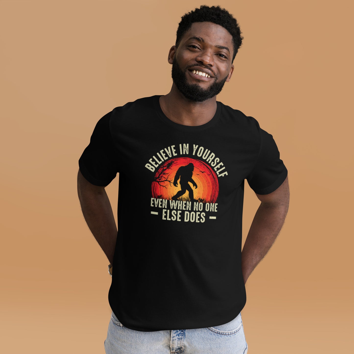 Believe in Yourself When No One Else Does Unisex t-shirt