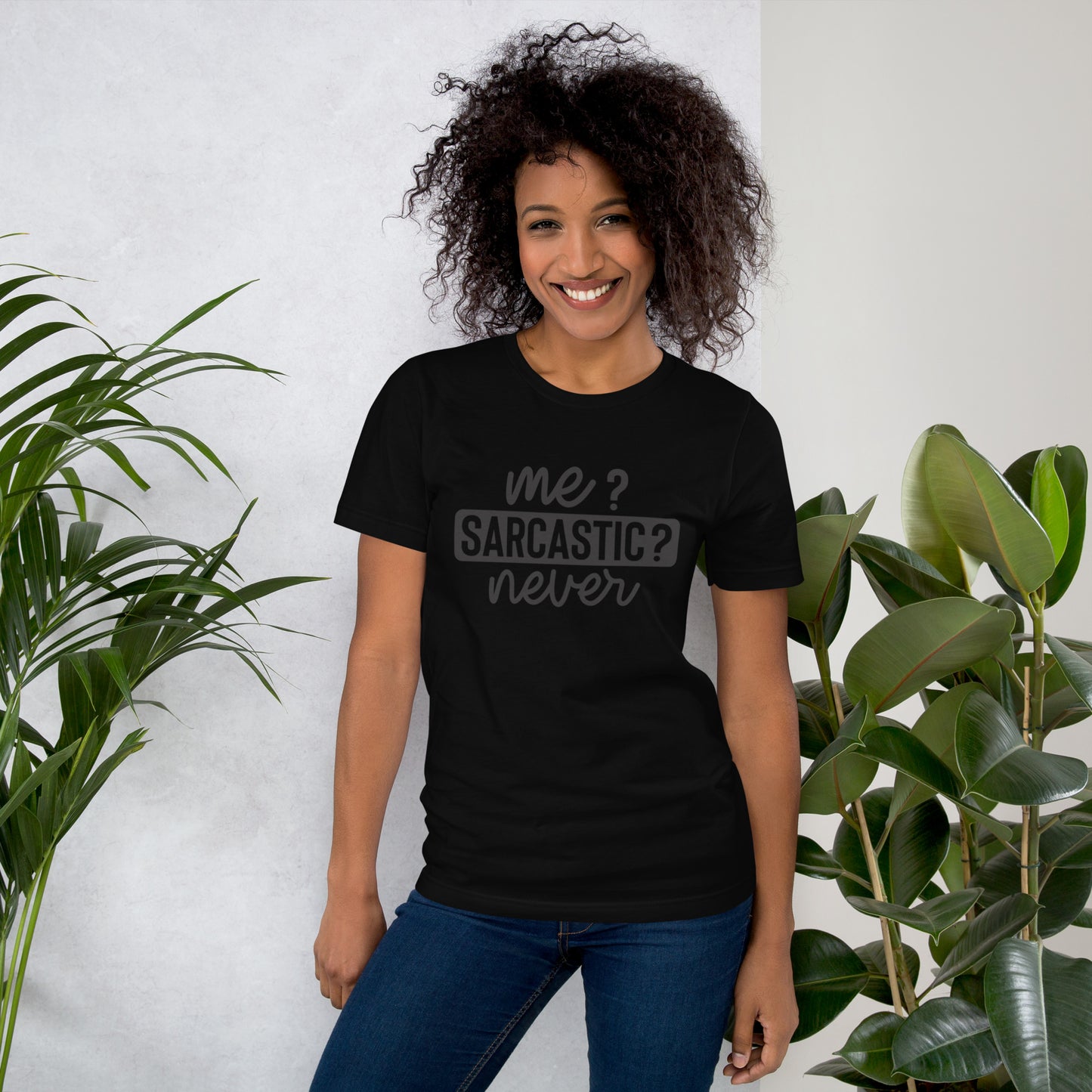 Me? Sarcastic? Never Unisex t-shirt