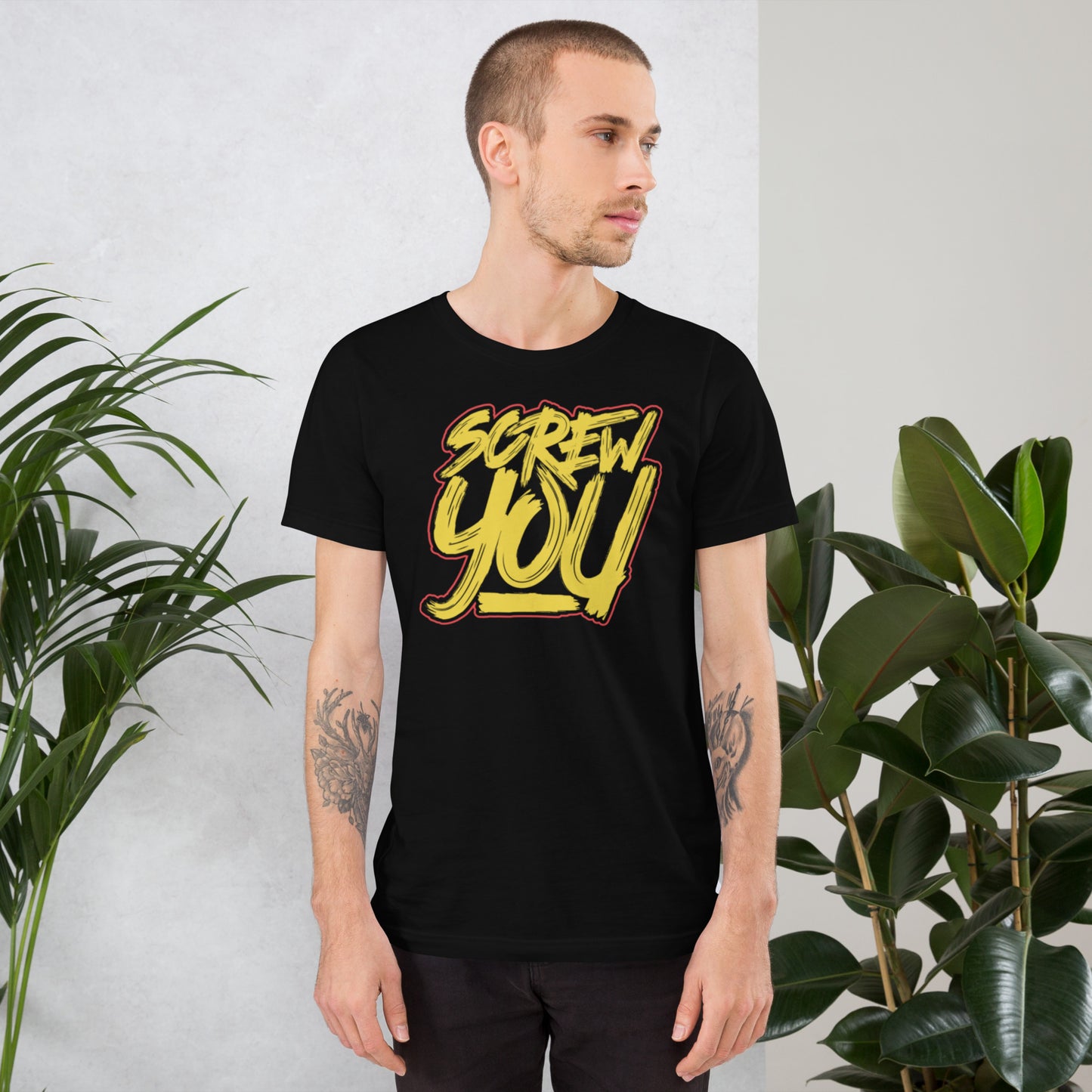Screw You Unisex t-shirt