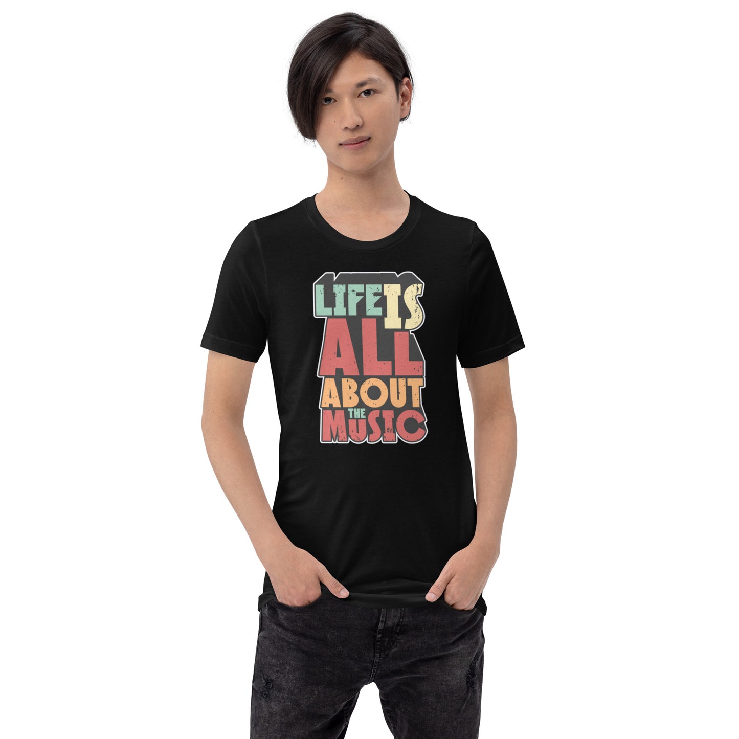 Life Is All About The Music Unisex t-shirt