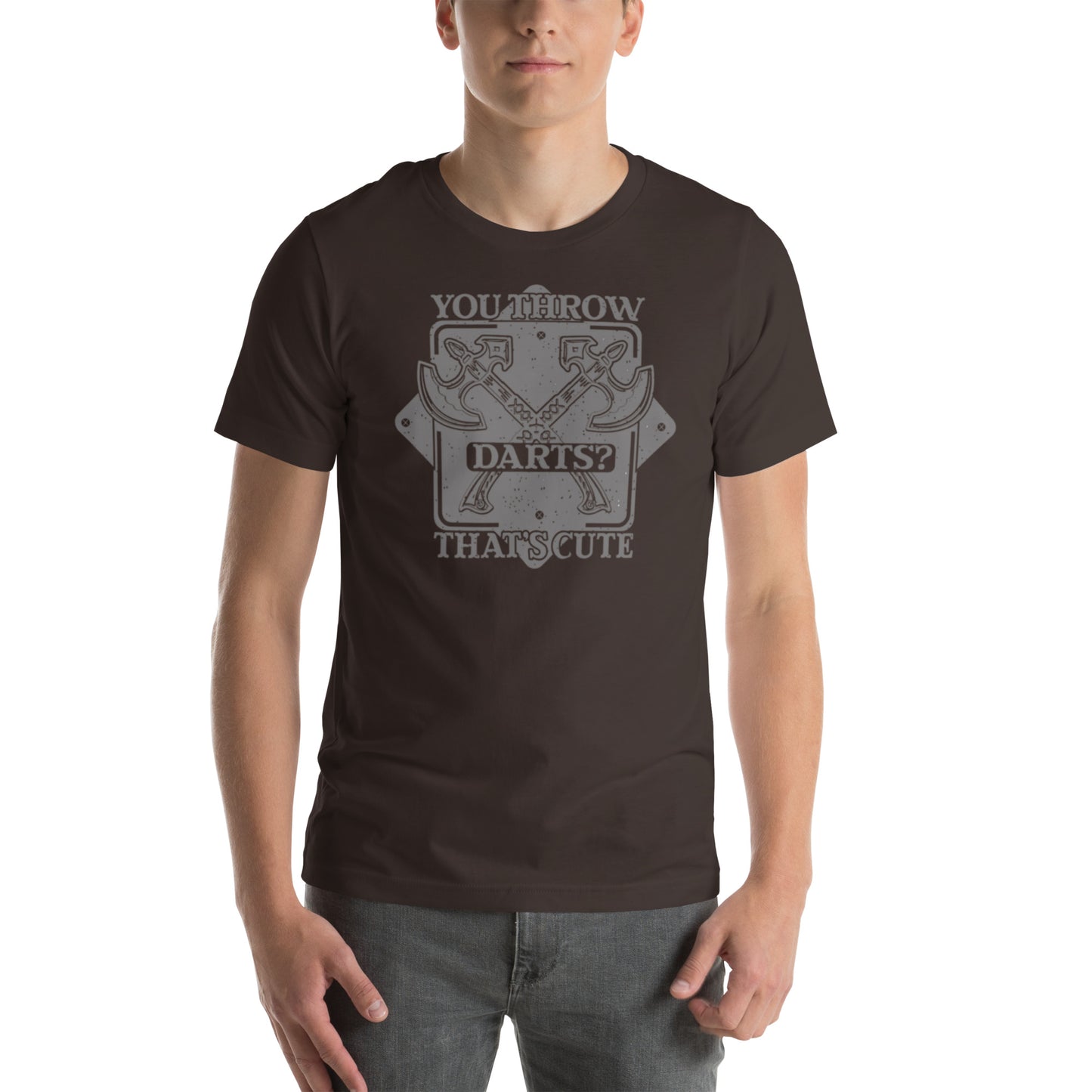You Throw Darts? That's Cute Unisex t-shirt