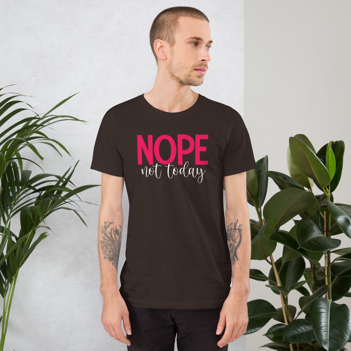 NOPE not today Unisex t-shirt