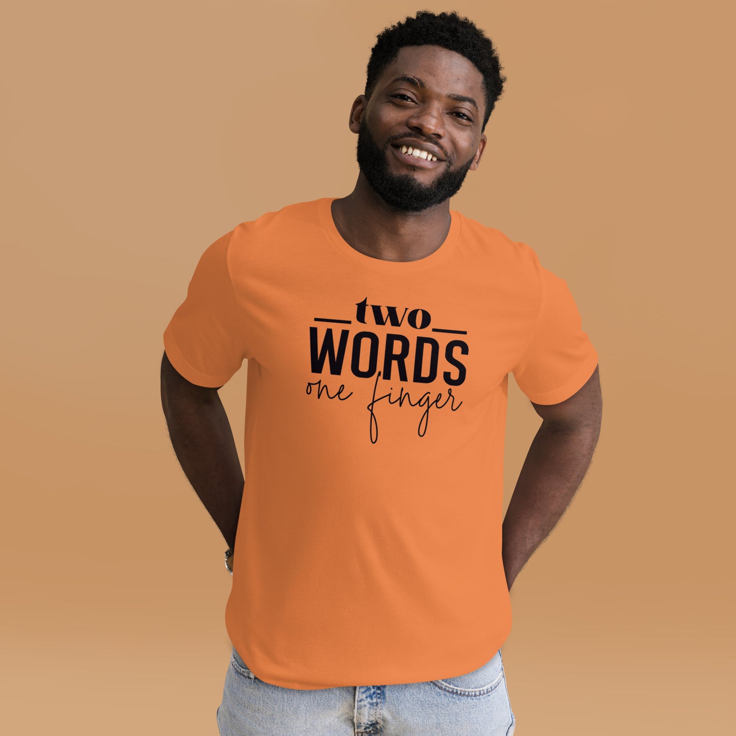 Two Words, One Finger Unisex t-shirt