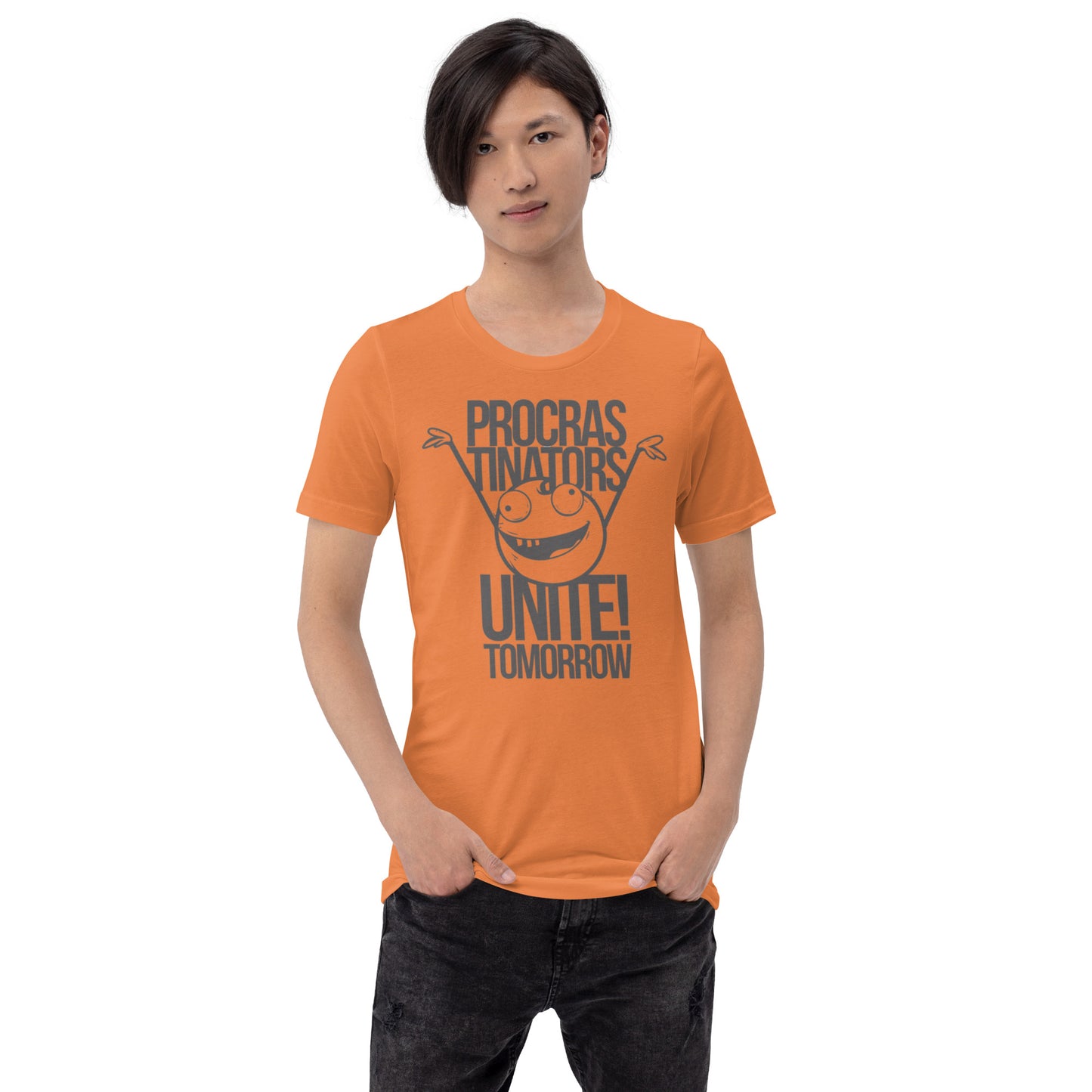 Procrastinators Unite Tomorrow Unisex t-shirt