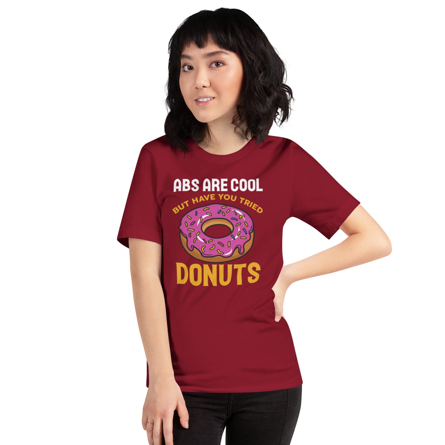 Abs are Cool But have You tried Donuts Unisex t-shirt
