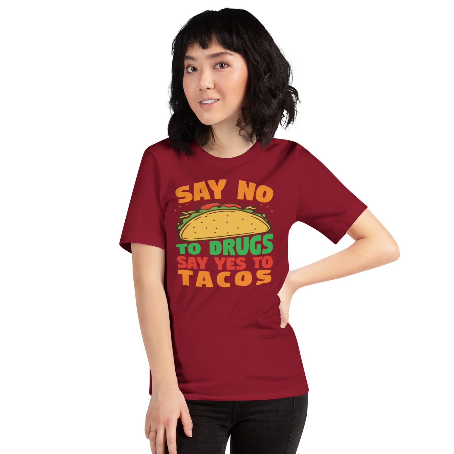Say No To Drugs Say Yes To Tacos Unisex t-shirt