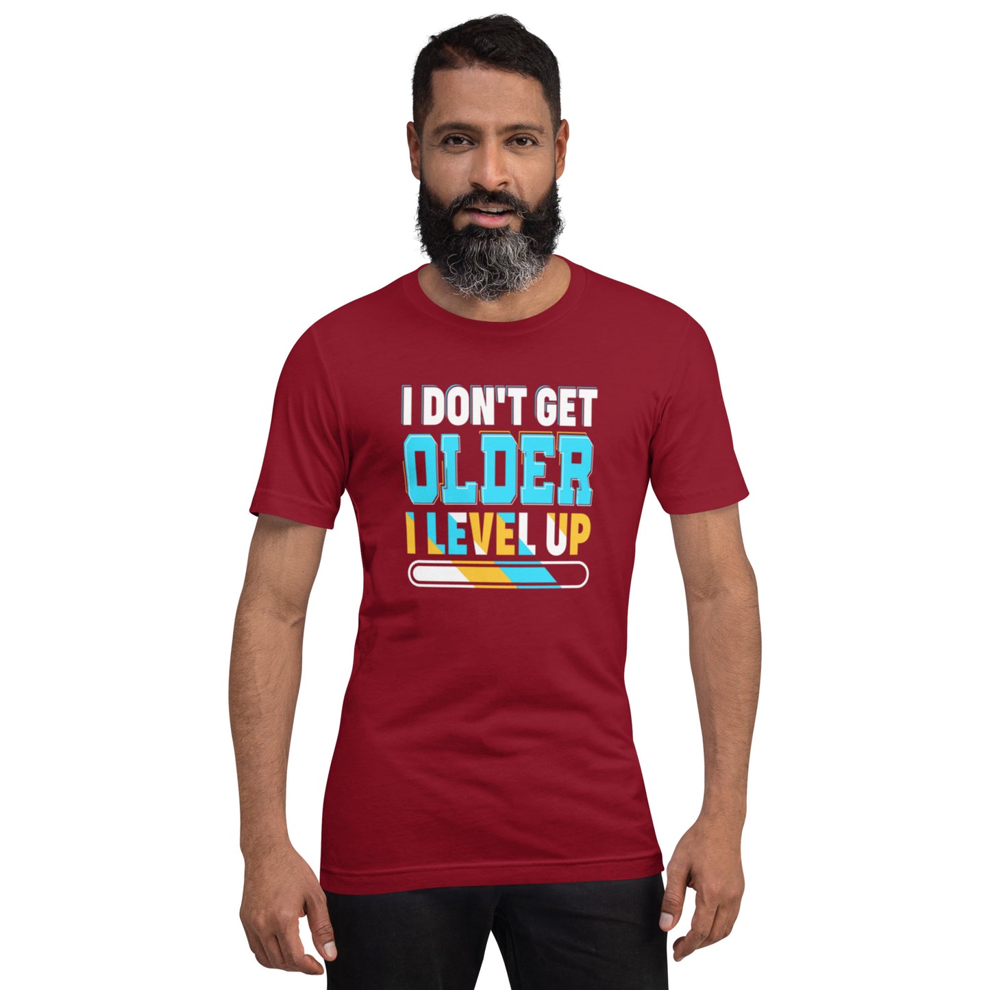 I Don't Get Older I Level Up Unisex t-shirt