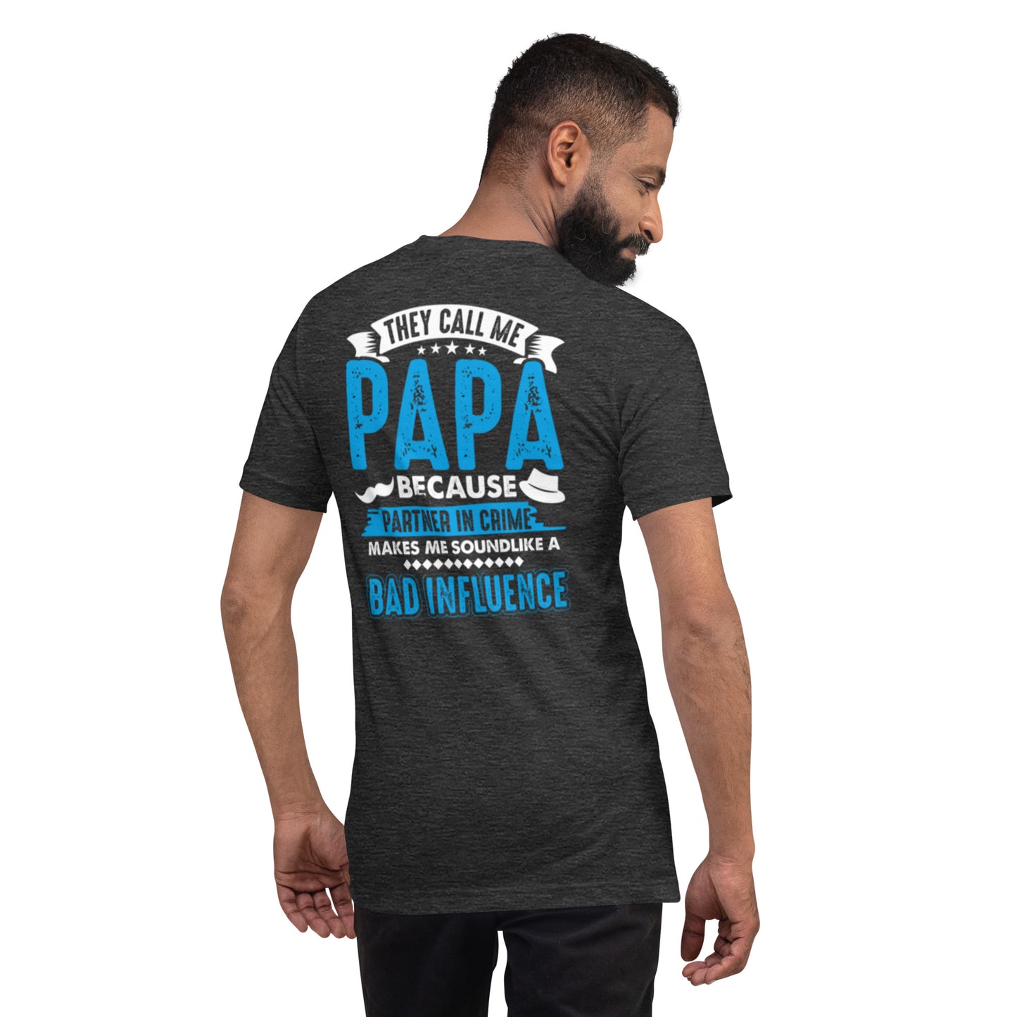 They Call Me Papa Unisex t-shirt