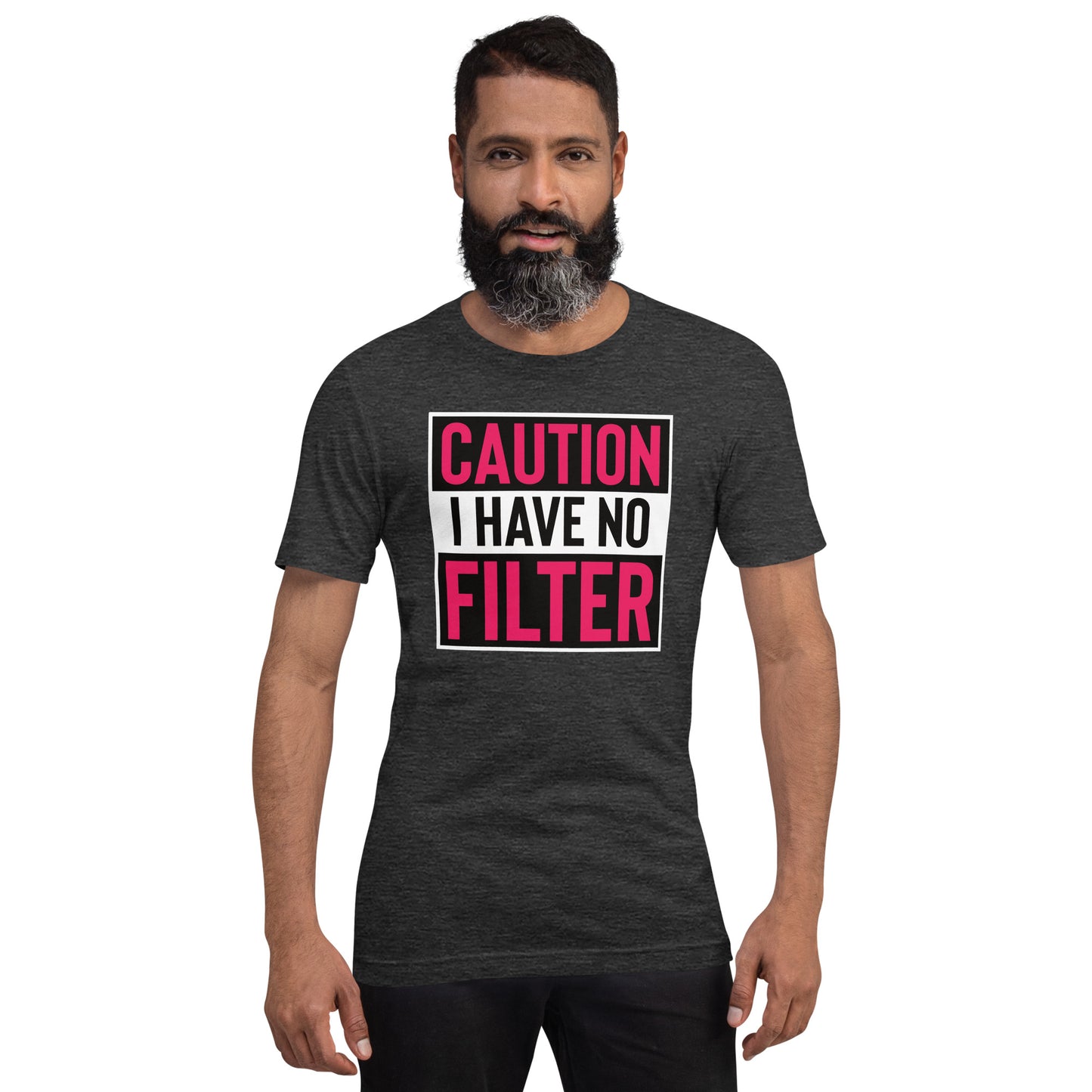 Caution I Have No Filter Unisex t-shirt