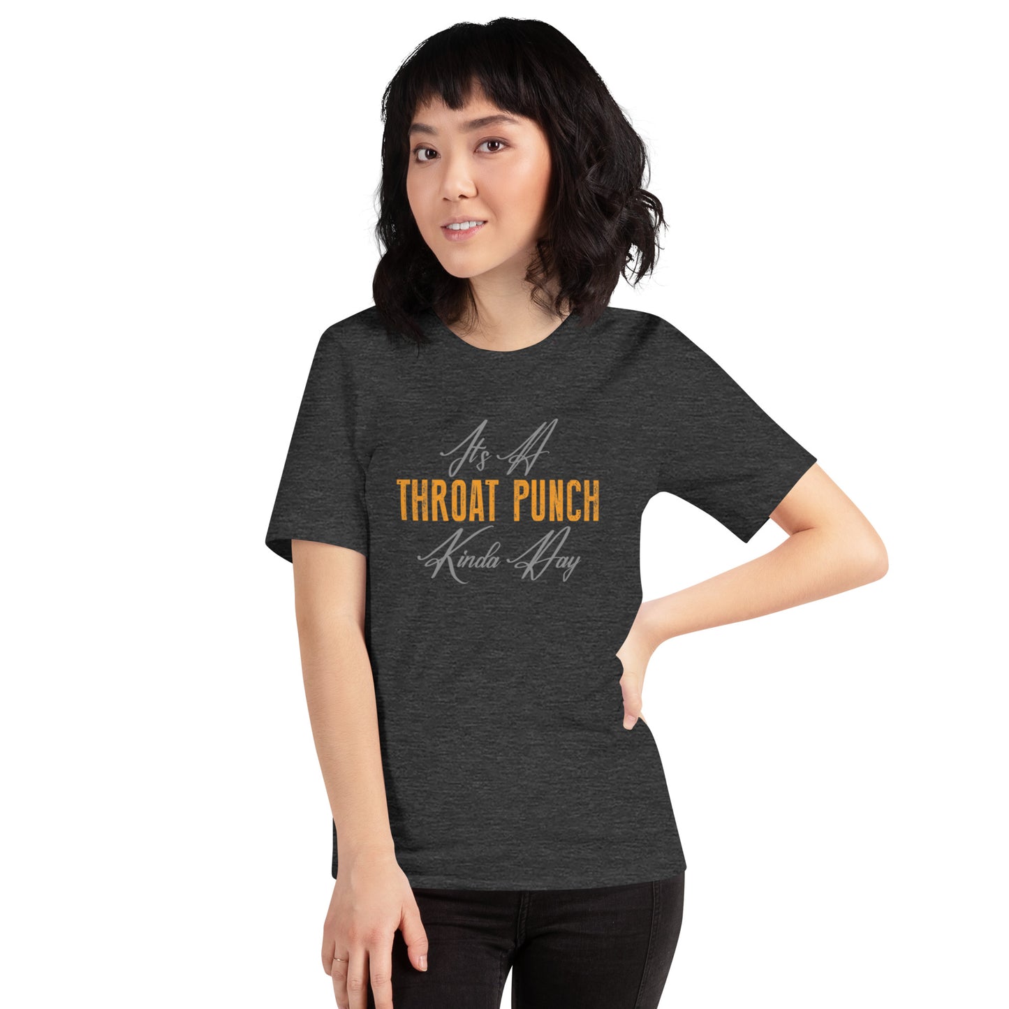 It's A THROAT PUNCH Kinda Day Unisex t-shirt