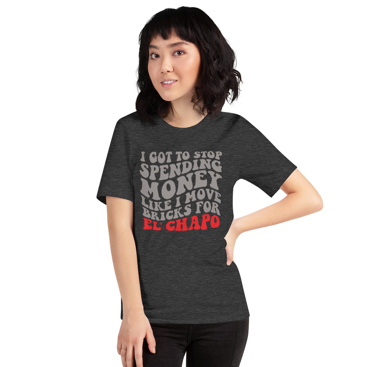 I Got To Stop Spending Money Unisex t-shirt