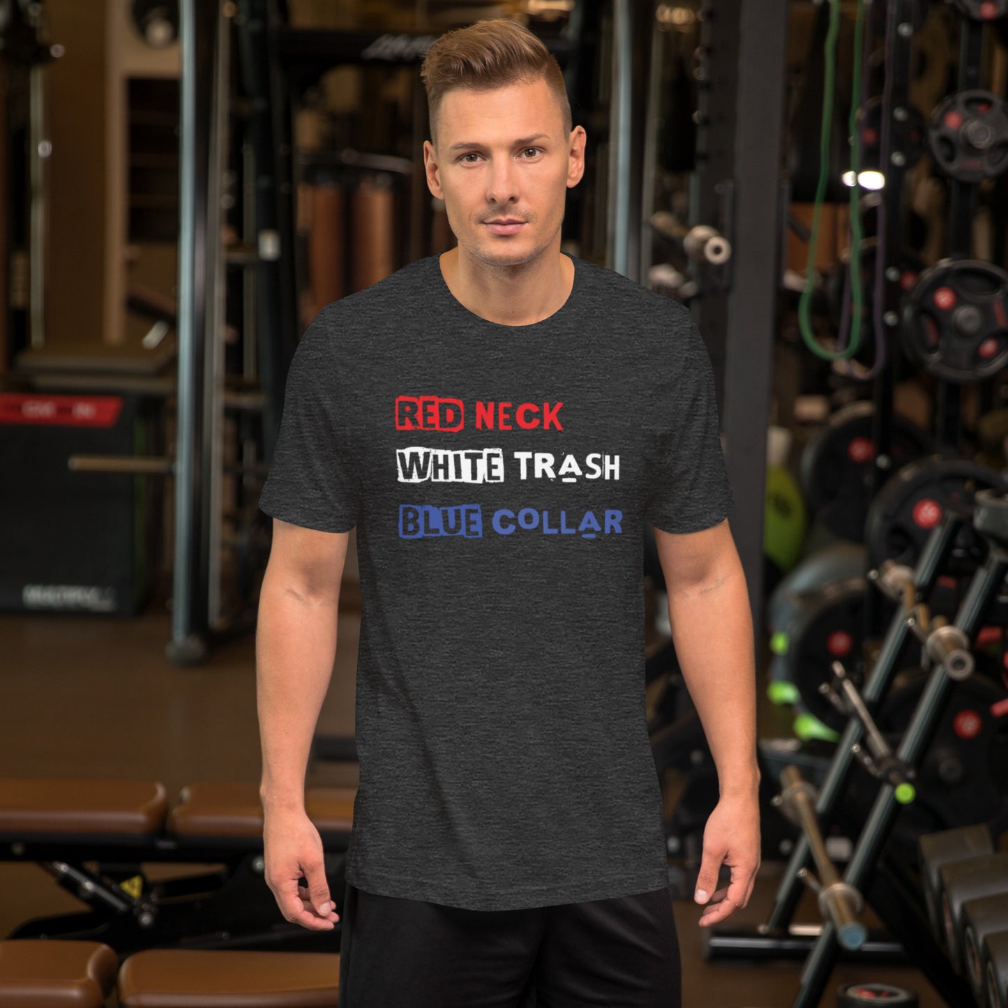 Red Neck, White Trash, Blue Collar Unisex t-shirt