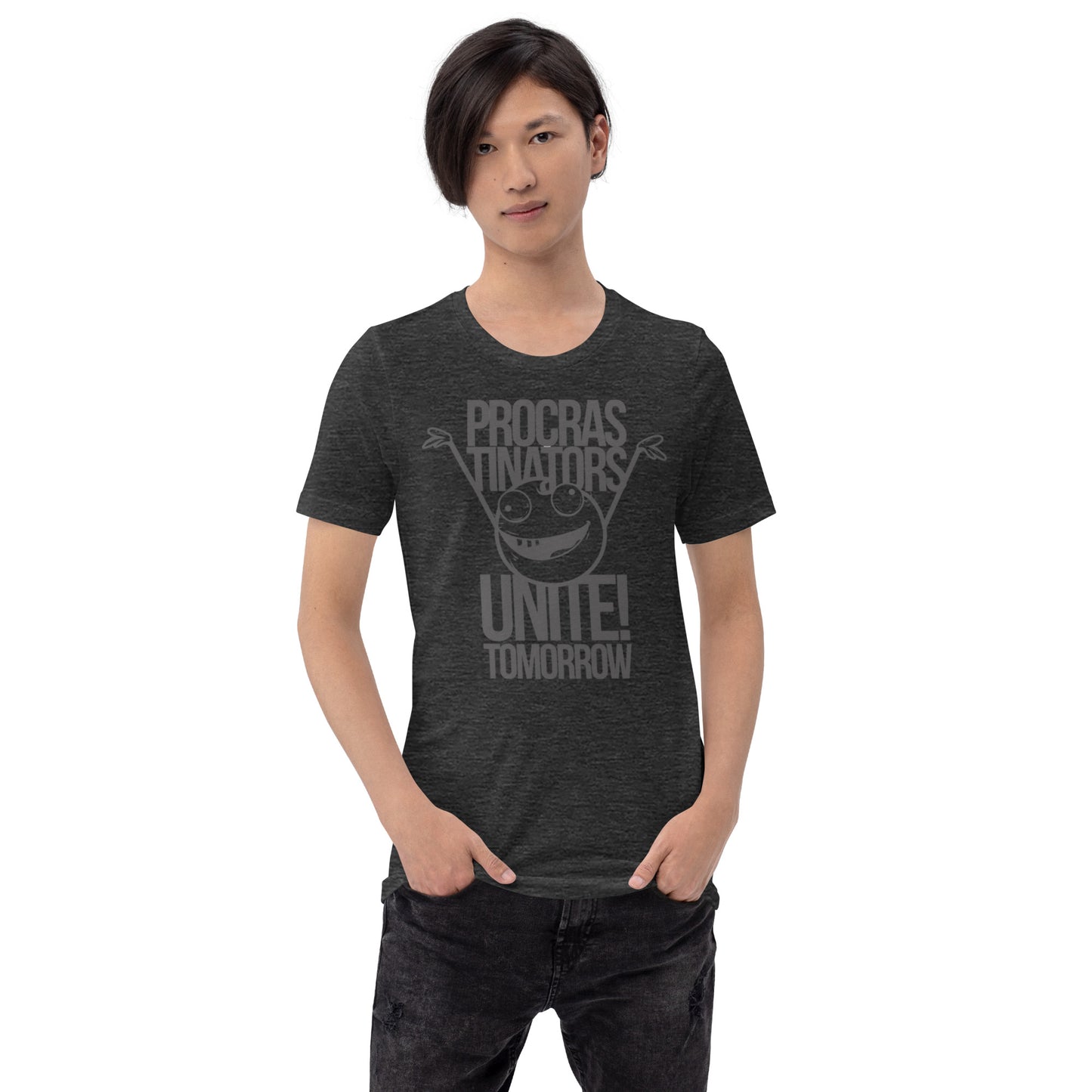 Procrastinators Unite Tomorrow Unisex t-shirt