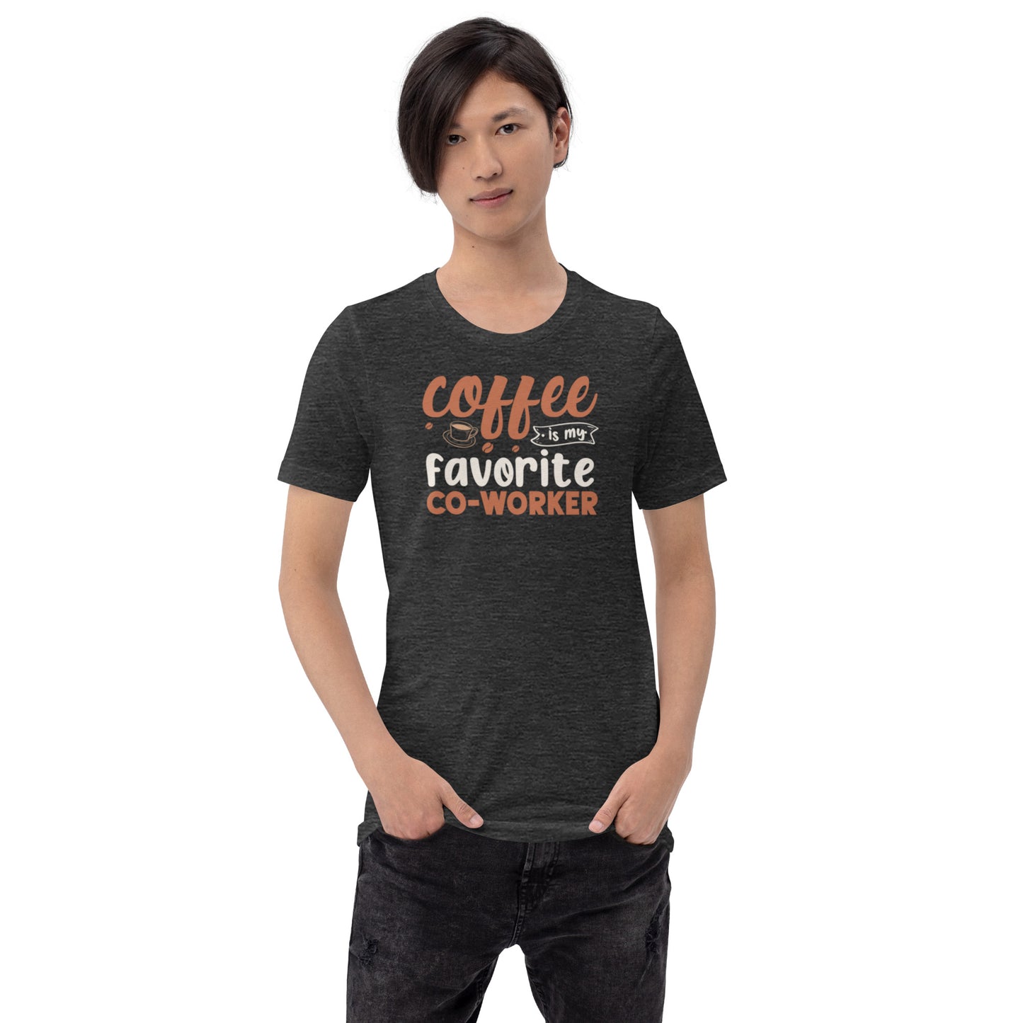 Coffee is My Favorite Co-Worker Unisex t-shirt