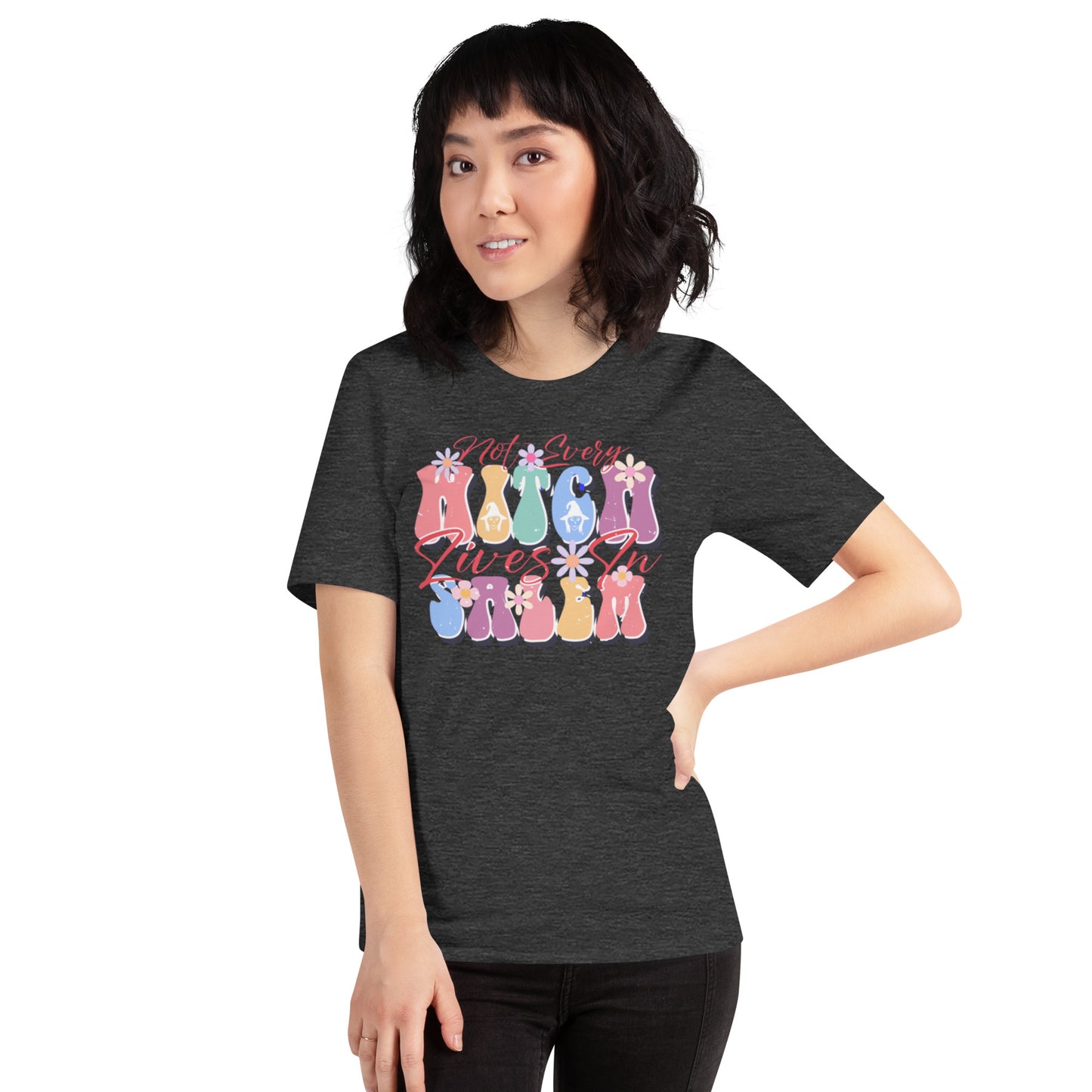 Not Every Witch Lives In Salem Unisex t-shirt