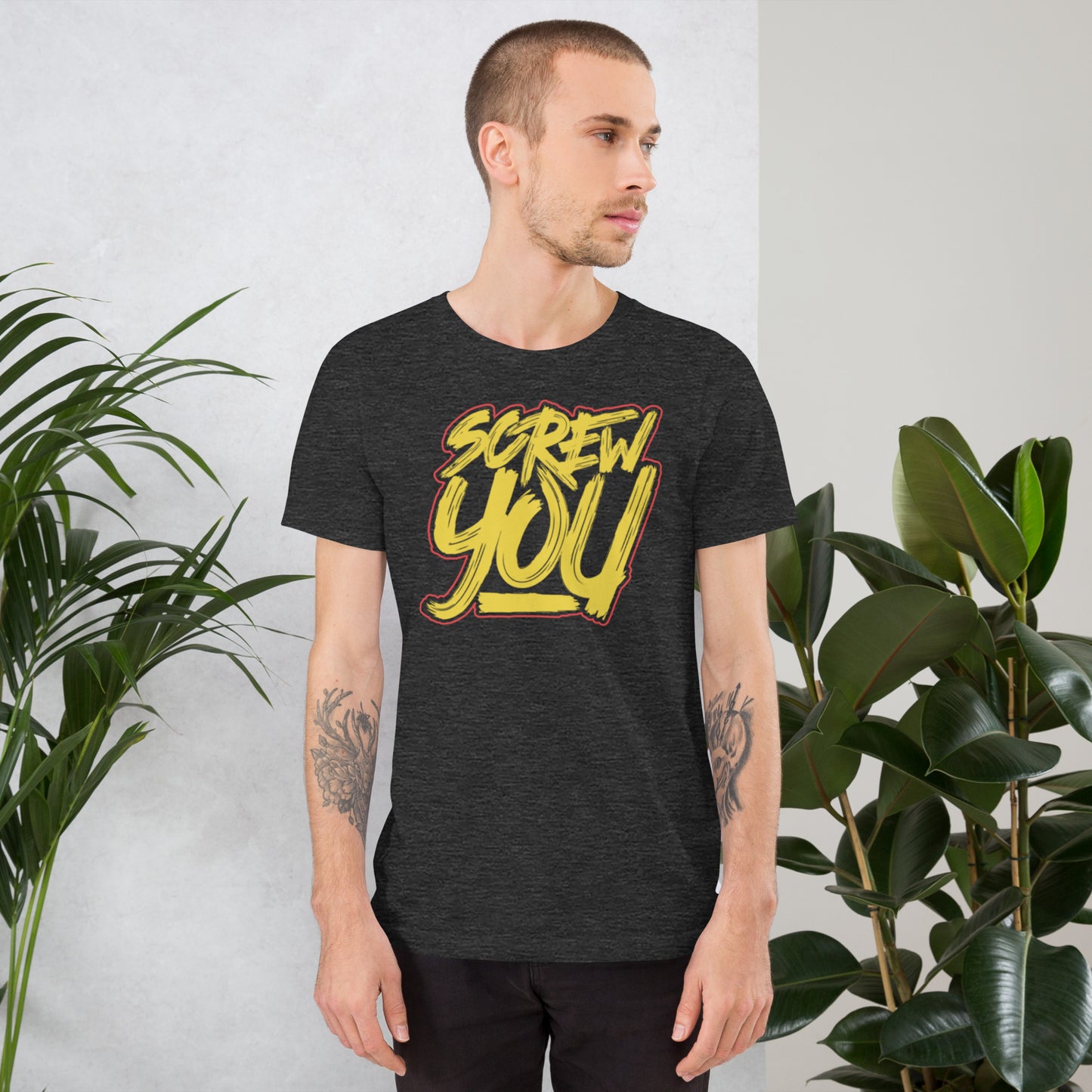 Screw You Unisex t-shirt
