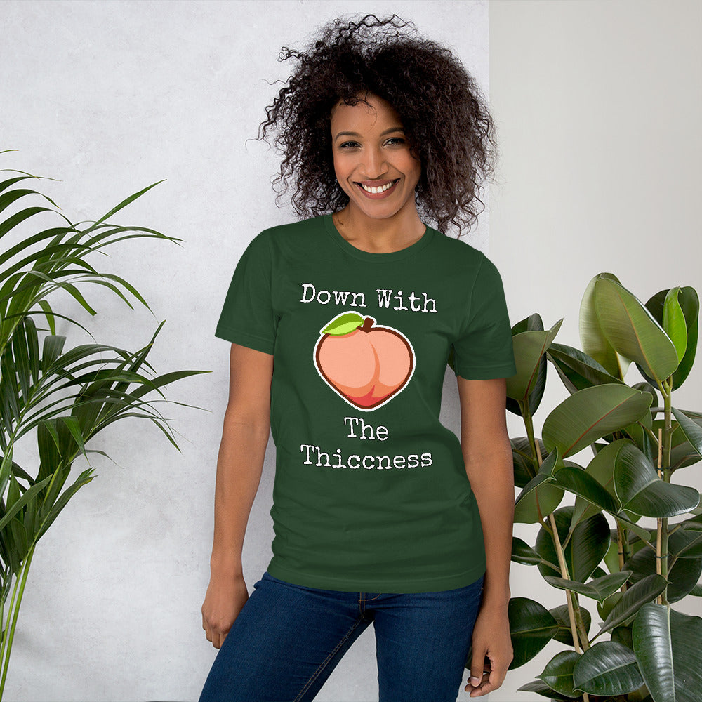 Down With The Thiccness Unisex t-shirt